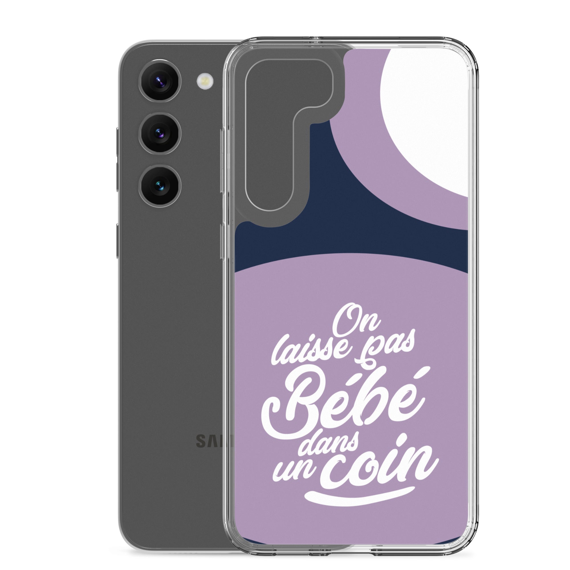 On laisse pas bébé dans un coin - Coque Samsung®