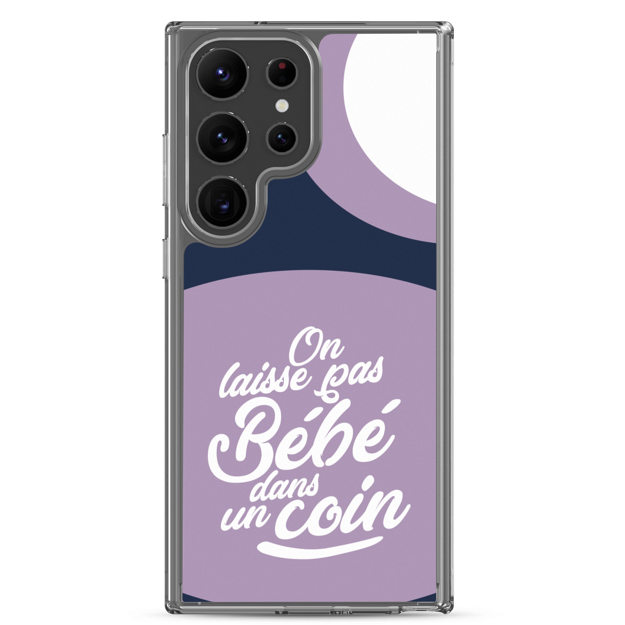 On laisse pas bébé dans un coin - Coque Samsung®