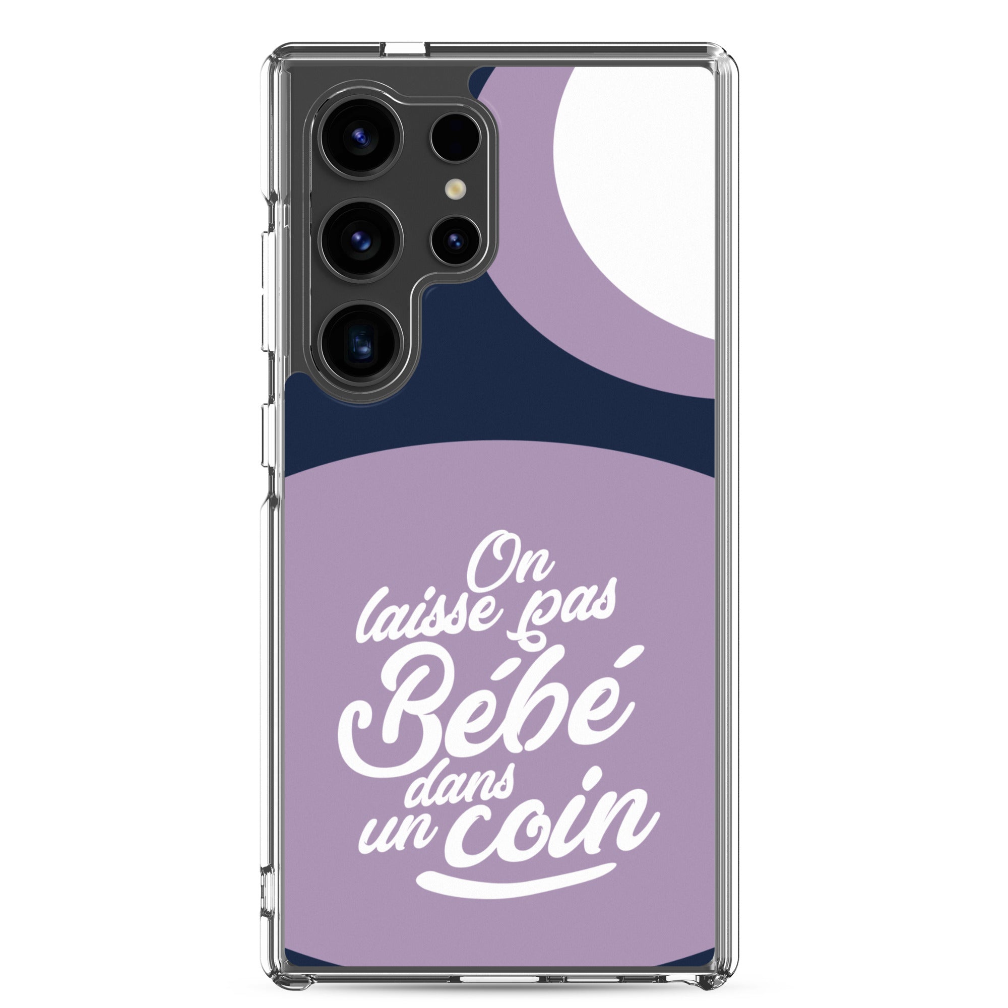 On laisse pas bébé dans un coin - Coque Samsung®