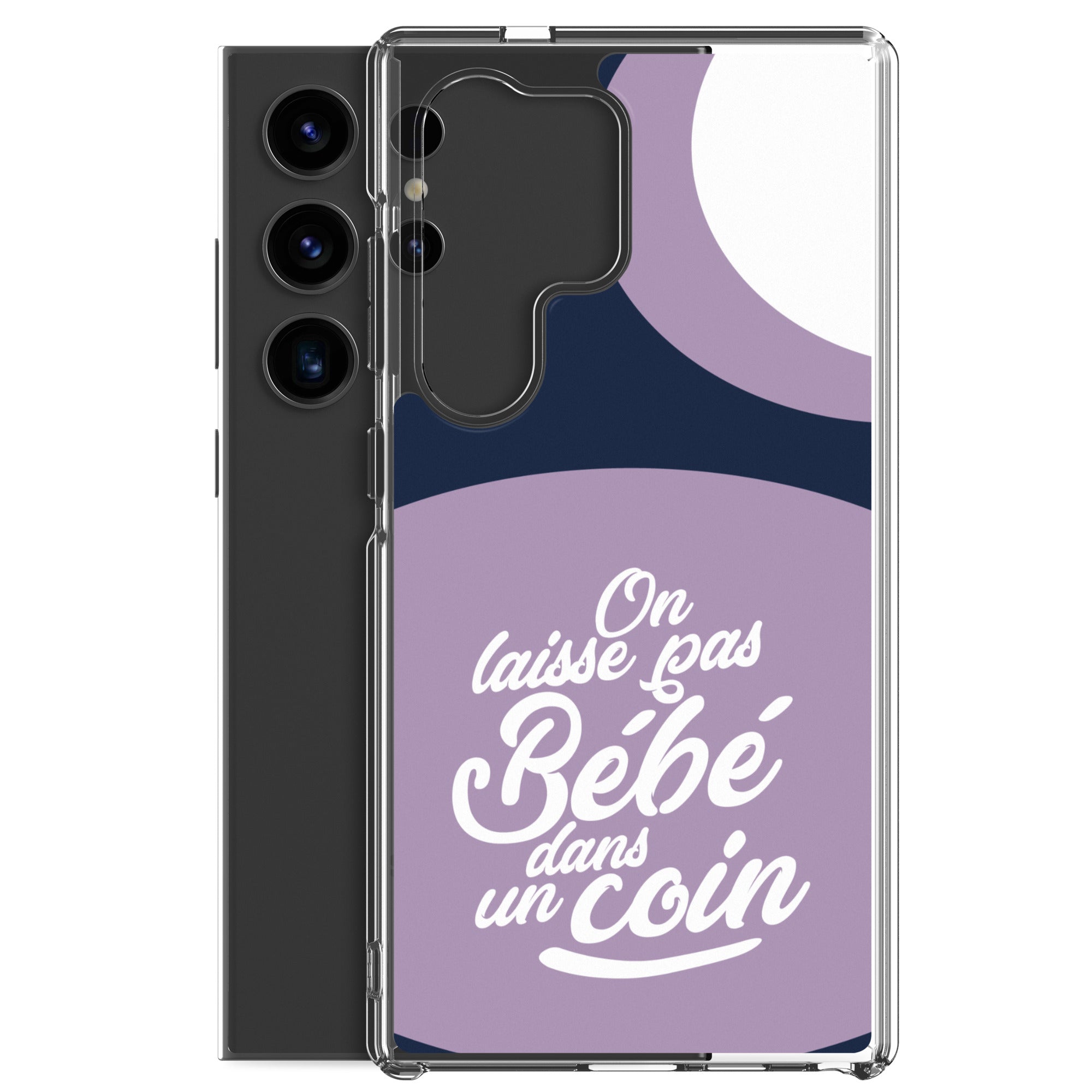 On laisse pas bébé dans un coin - Coque Samsung®