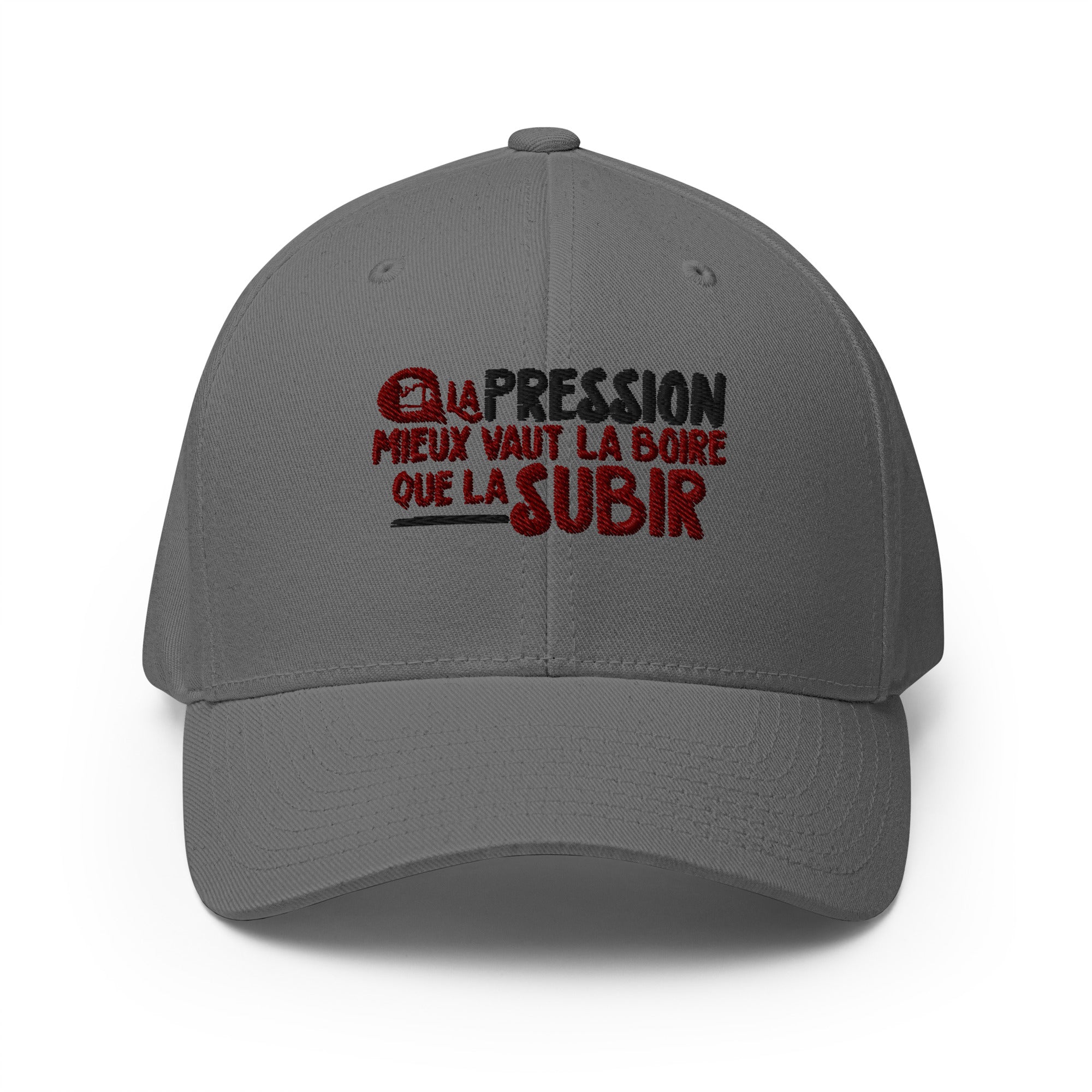 La pression mieux vaut la boire - Casquette Structurée en Sergé - Brodée