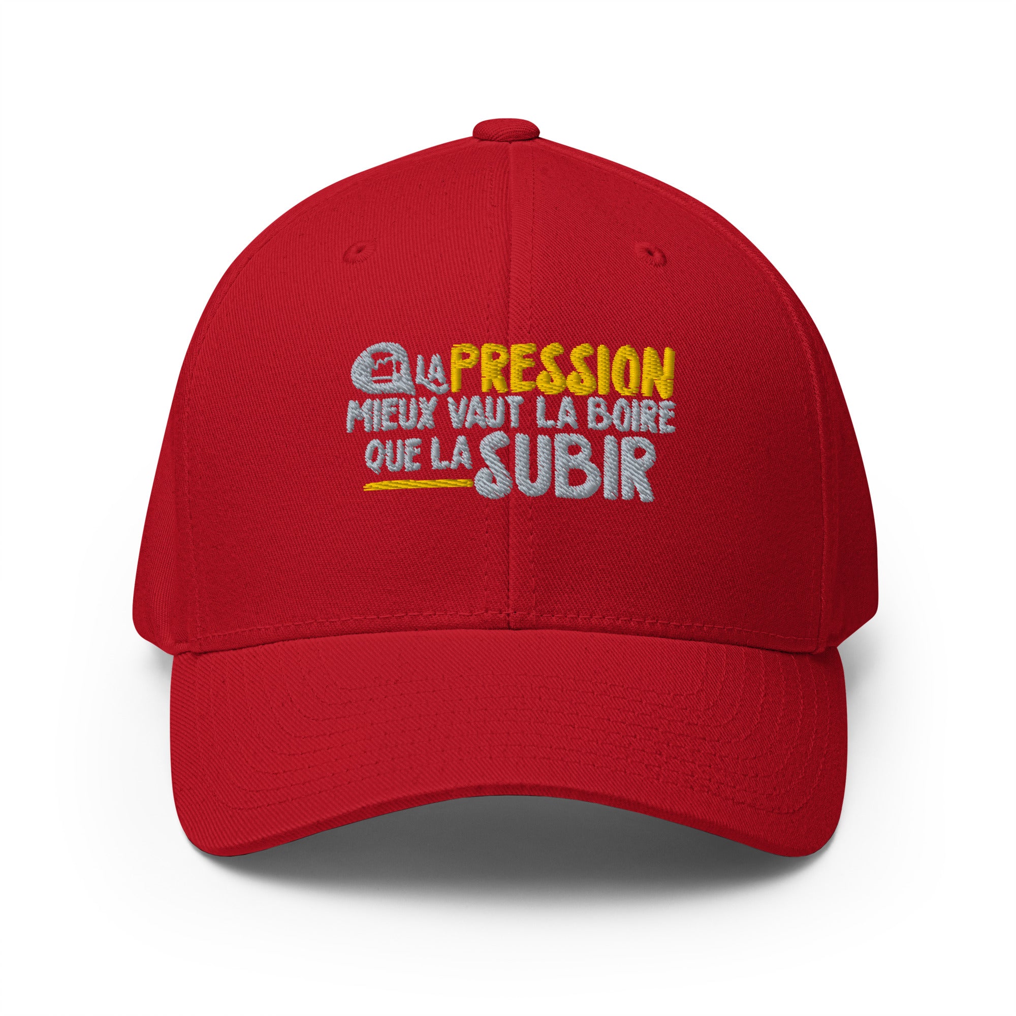 La pression mieux vaut la boire - Casquette Structurée en Sergé - Brodée