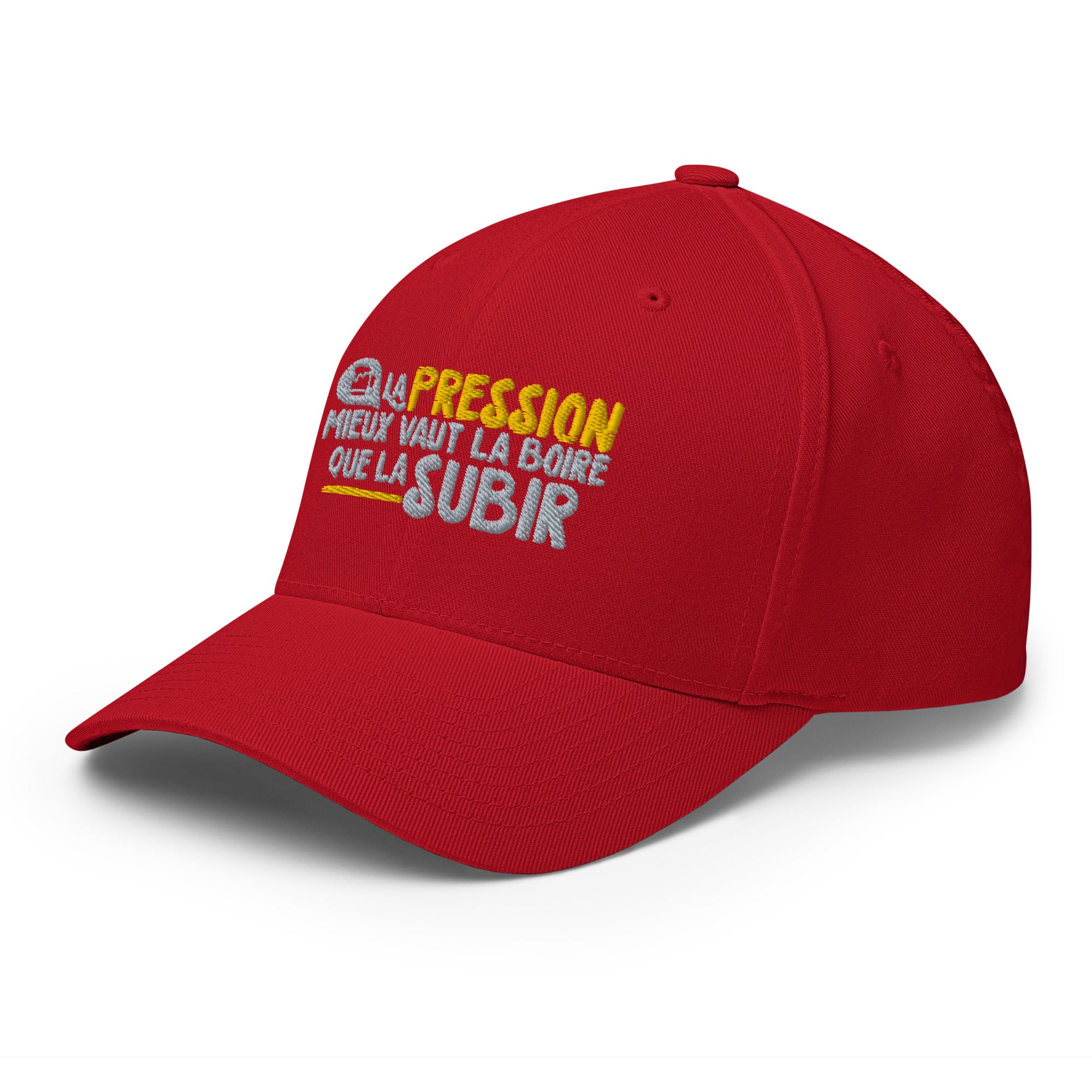 La pression mieux vaut la boire - Casquette Structurée en Sergé - Brodée