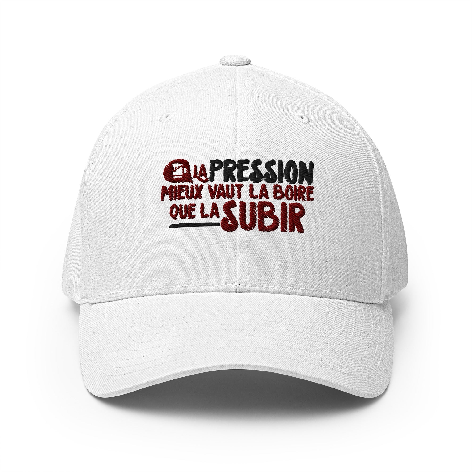 La pression mieux vaut la boire - Casquette Structurée en Sergé - Brodée