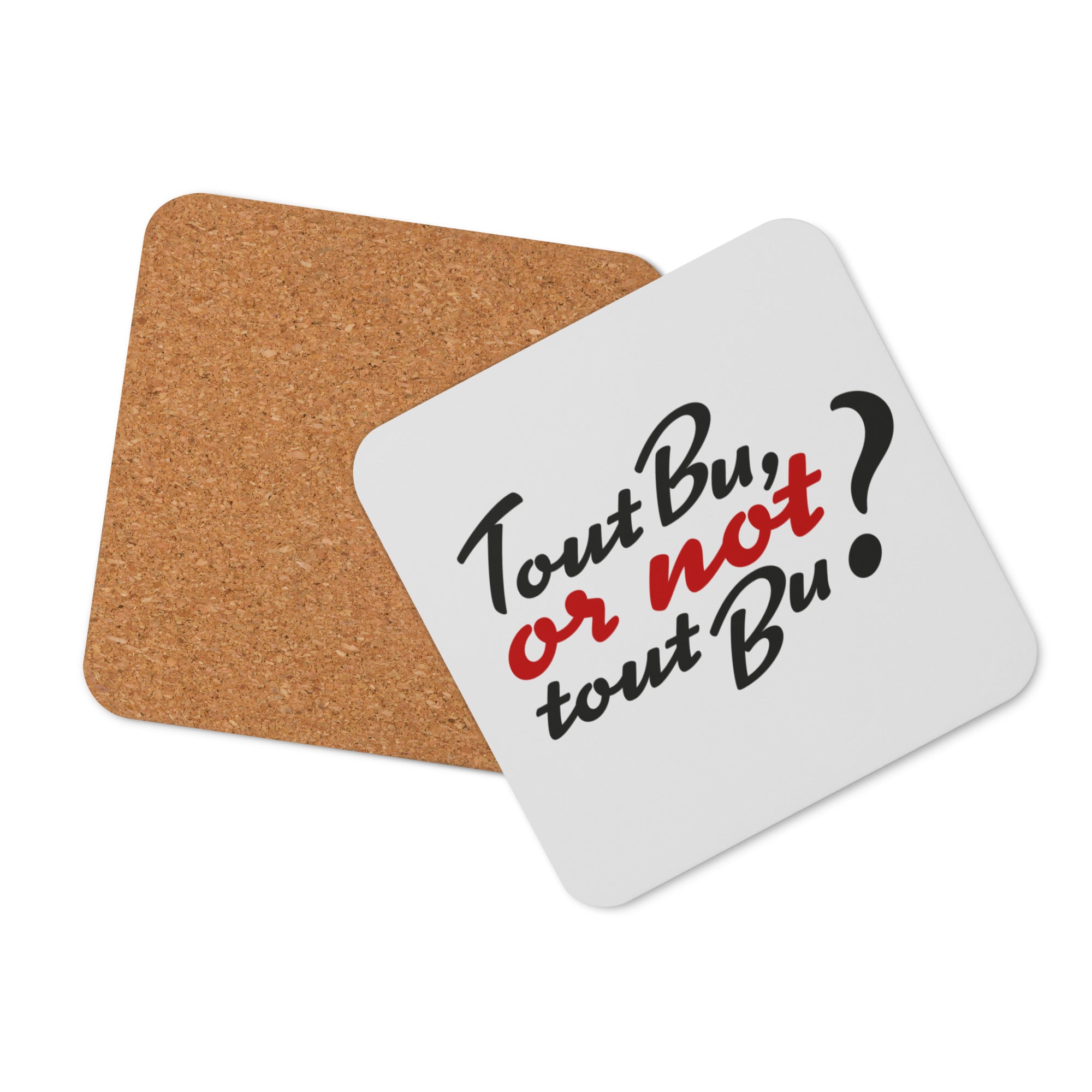 Tout bu or not to bu ? - Sous-verres en liège