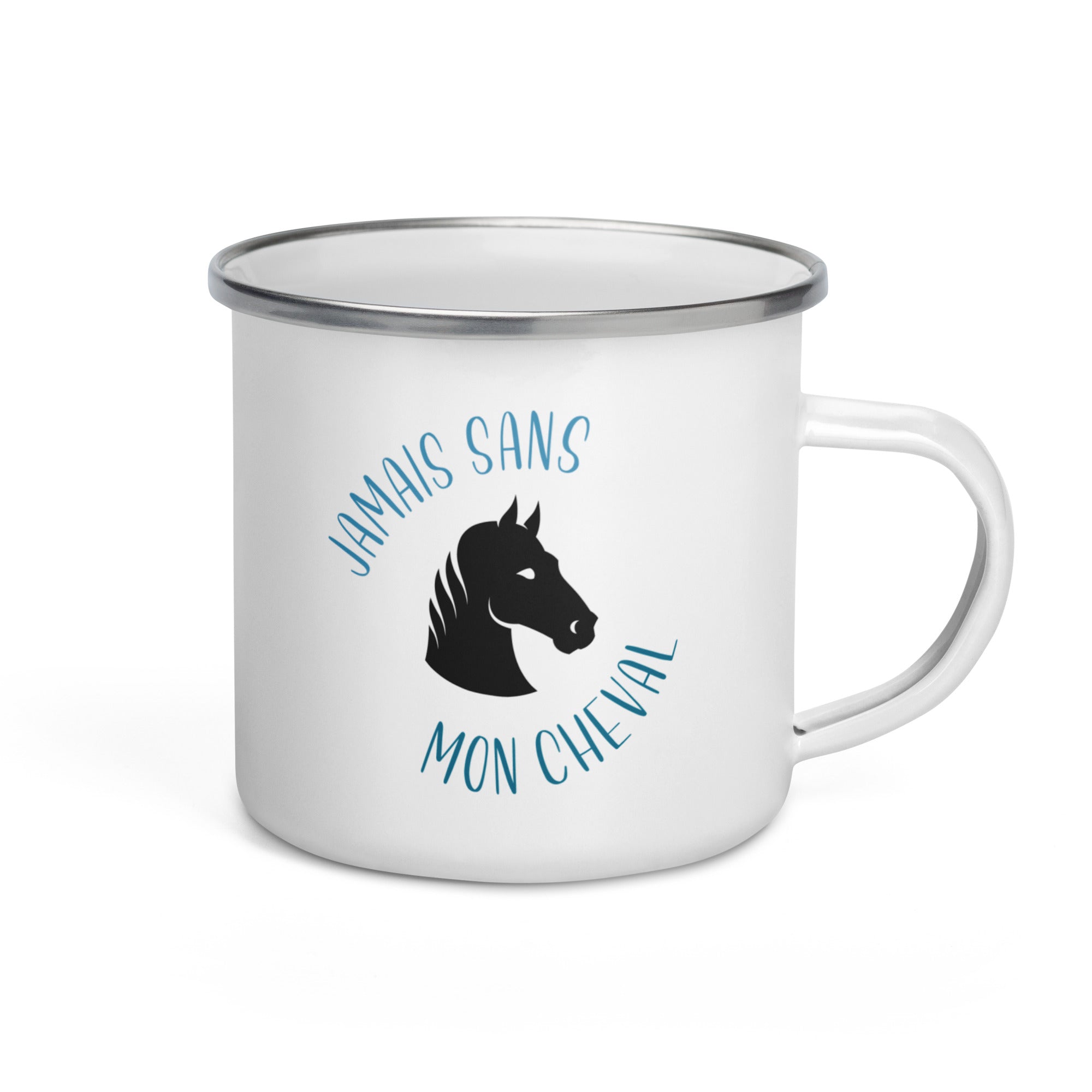 Jamais sans mon cheval - Mug émaillé