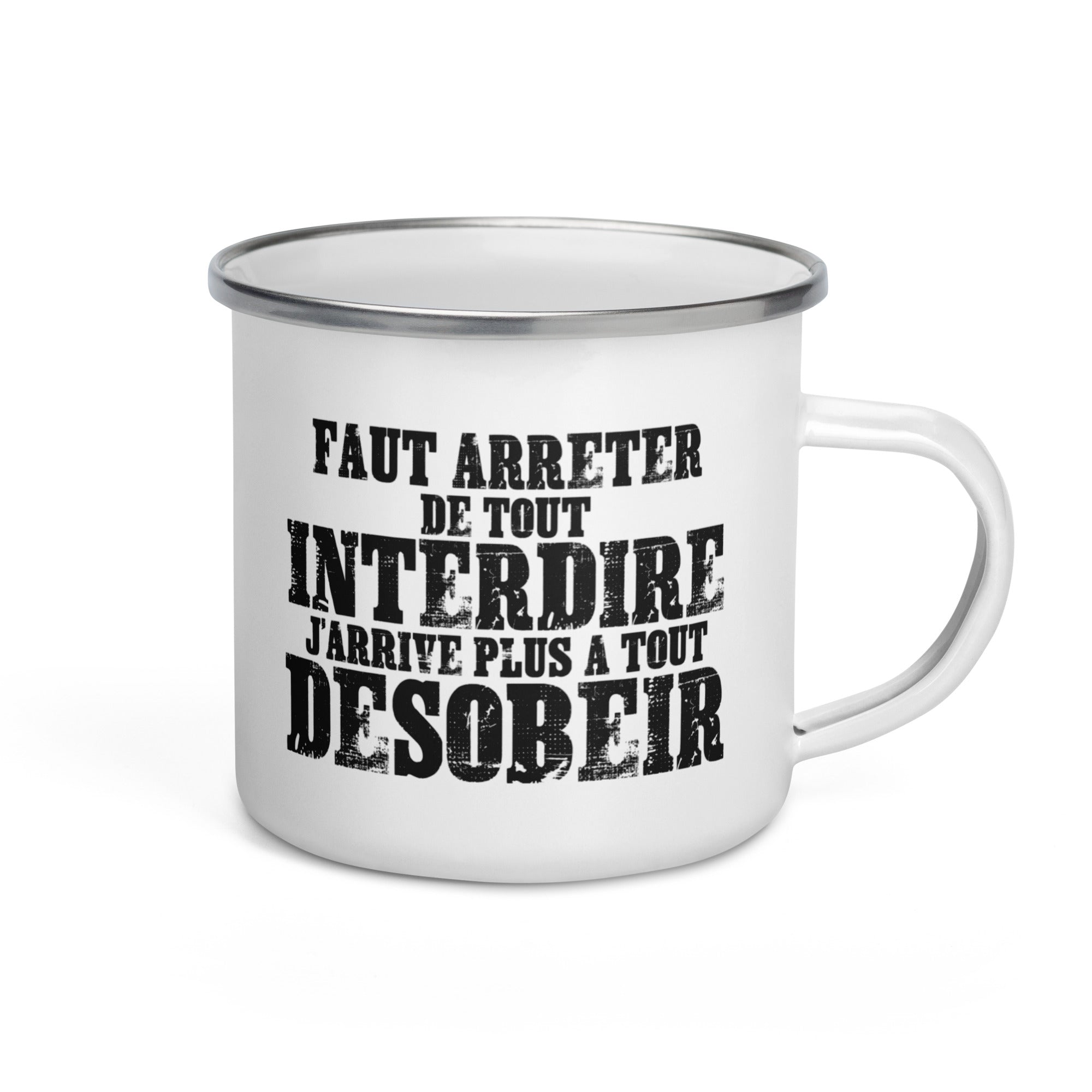 Faut arrêter de tout interdire - Mug émaillé