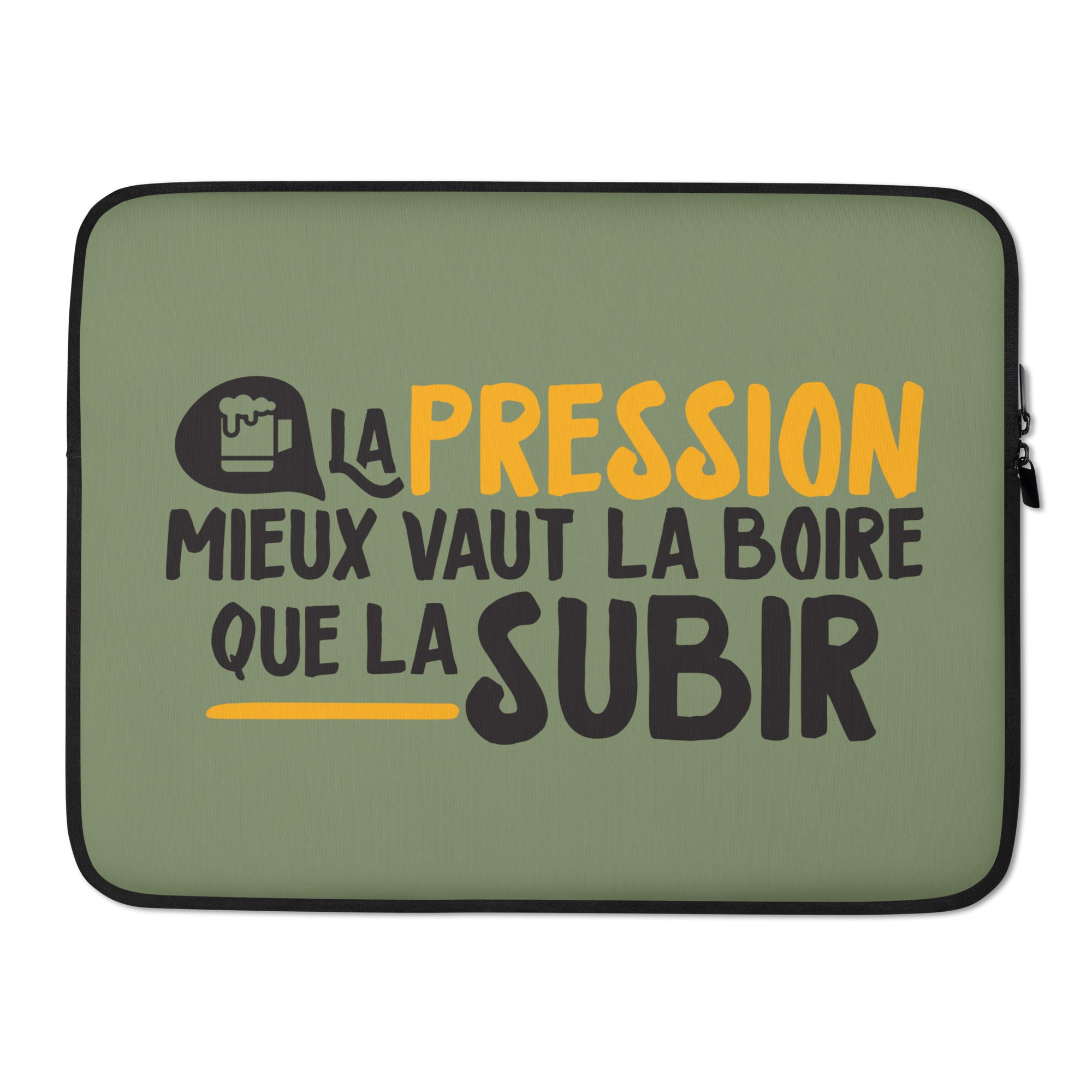 La pression mieux vaut la boire - Housse Pour Ordinateur Portable