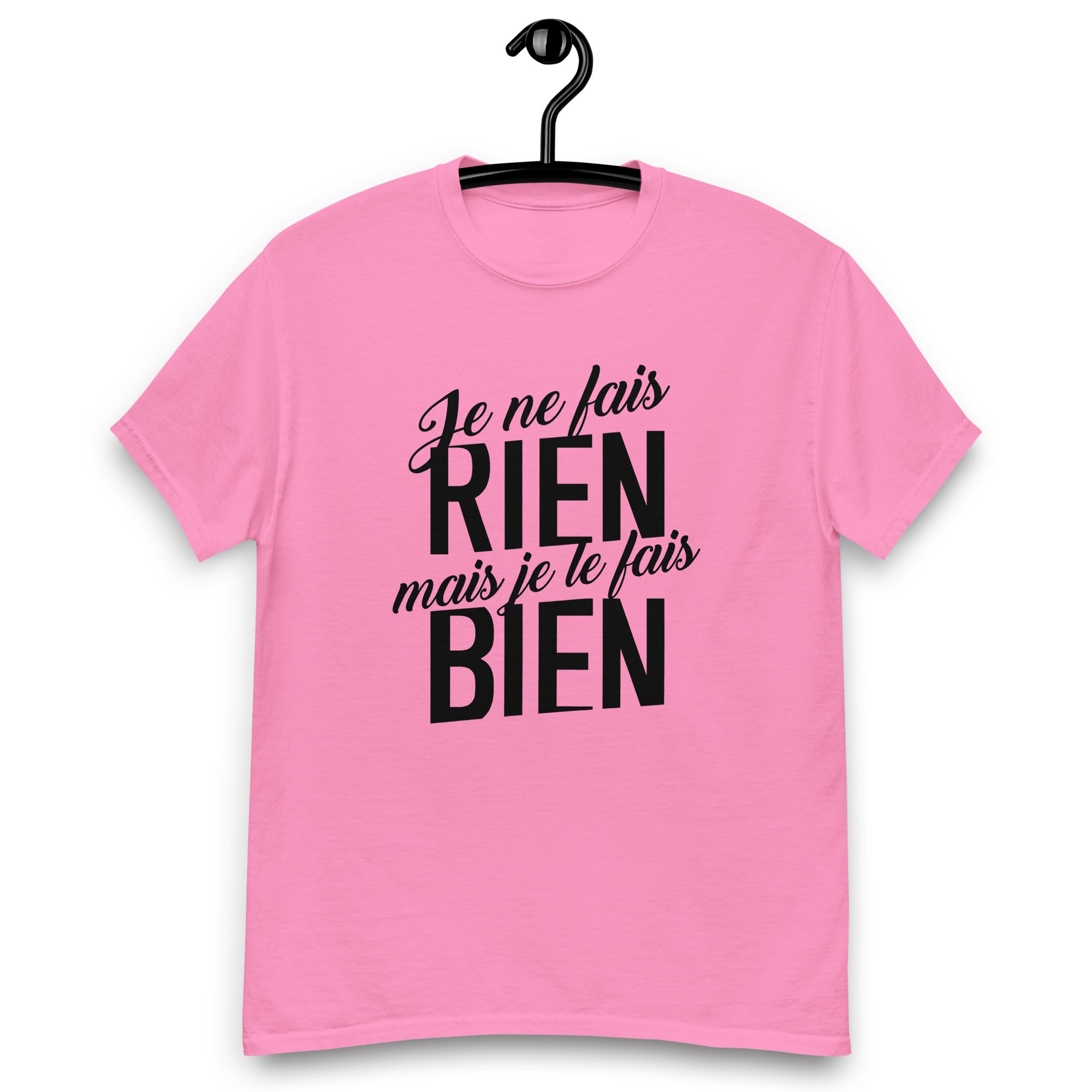 Je ne fais rien mais je le fais bien - T-shirt classique homme