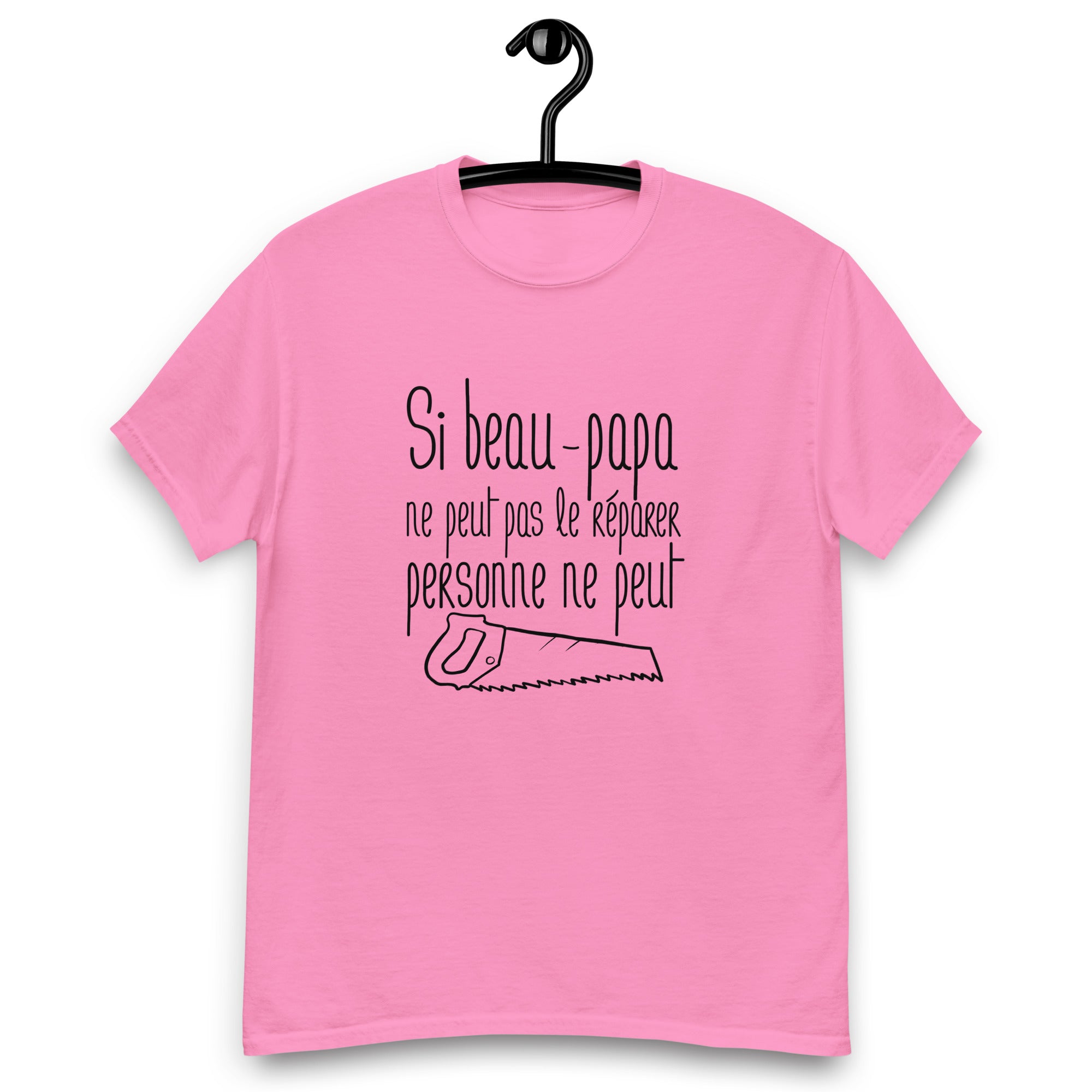 Si beau-papa ne peut pas le réparer personne ne peut - T-shirt classique homme