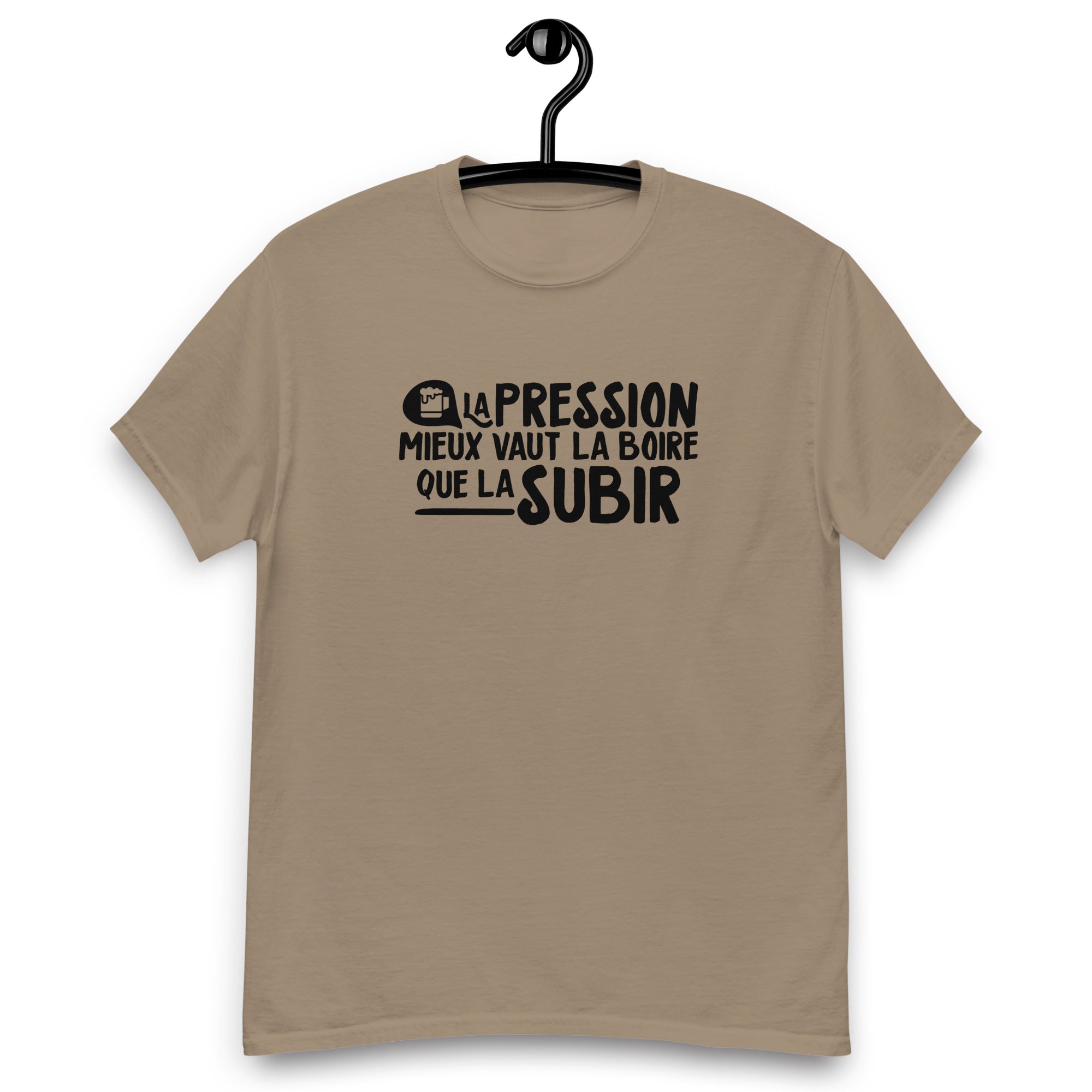 La pression mieux vaut la boire - T-shirt coton classique homme