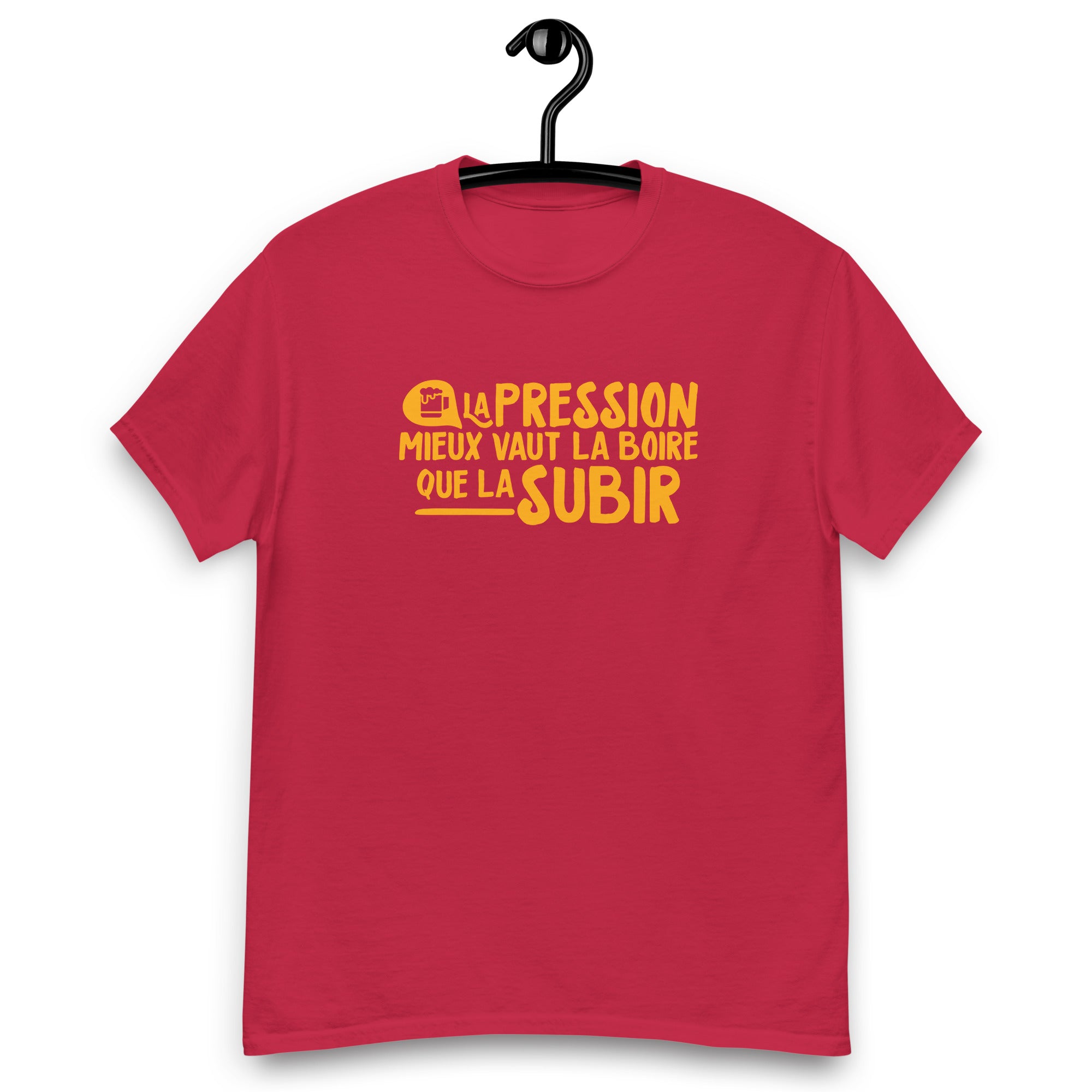 La pression mieux vaut la boire - T-shirt coton classique homme