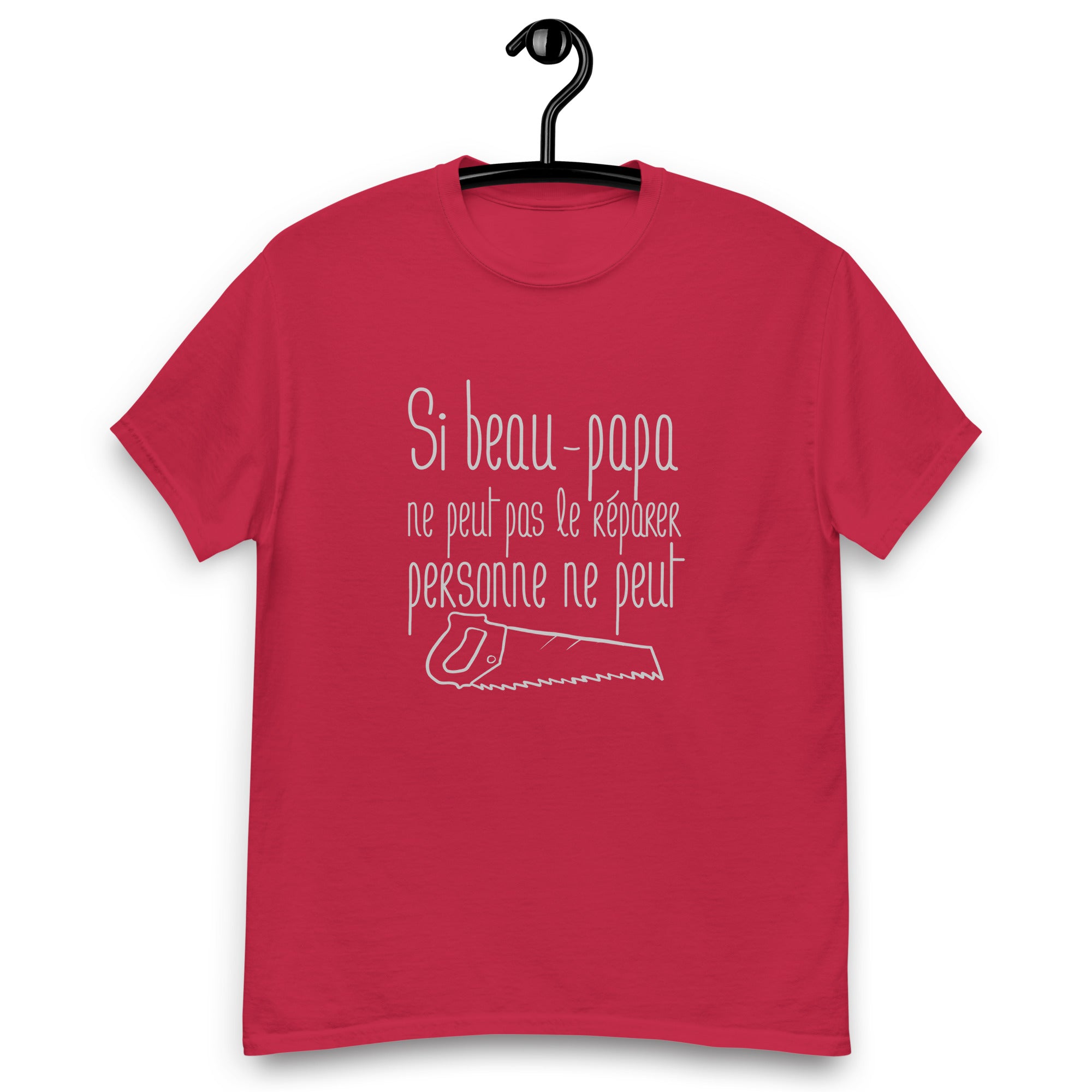 Si beau-papa ne peut pas le réparer personne ne peut - T-shirt classique homme