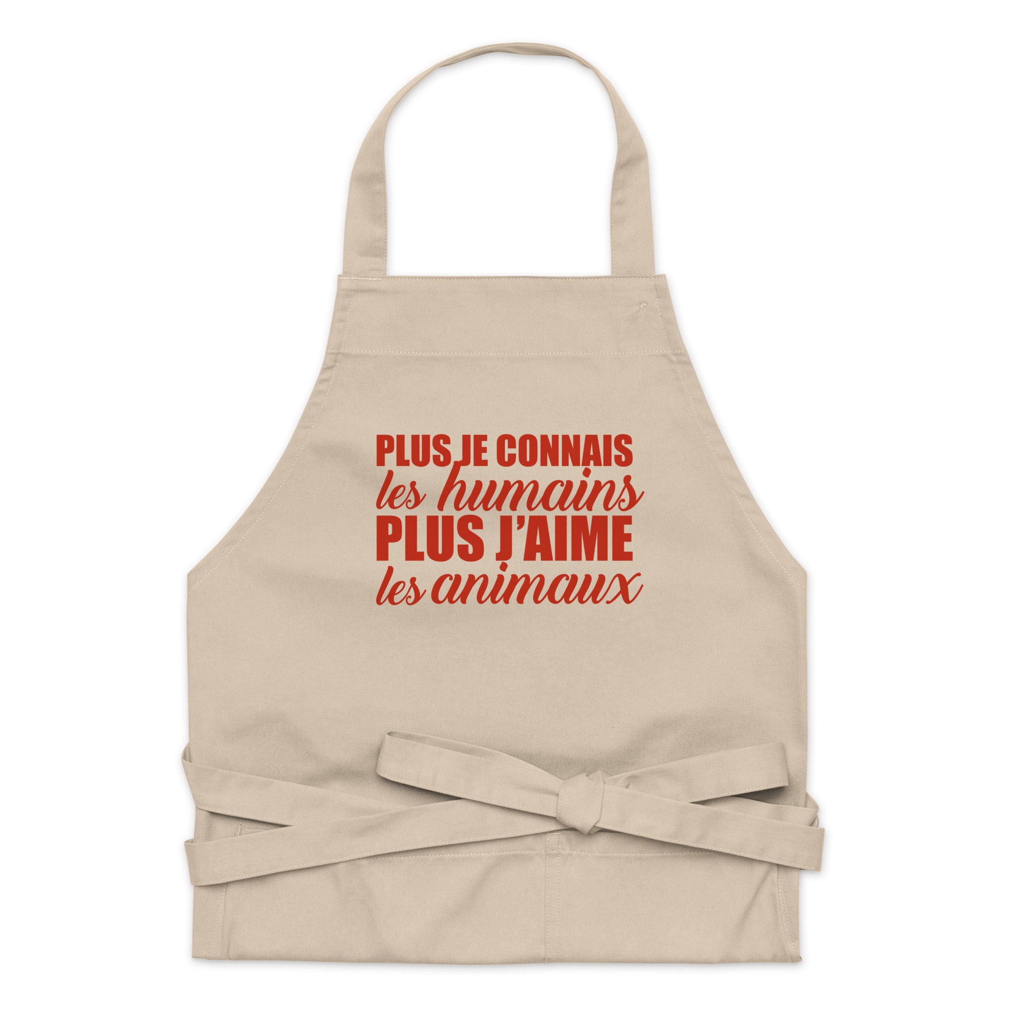 Plus je connais les humains - Tablier en coton biologique