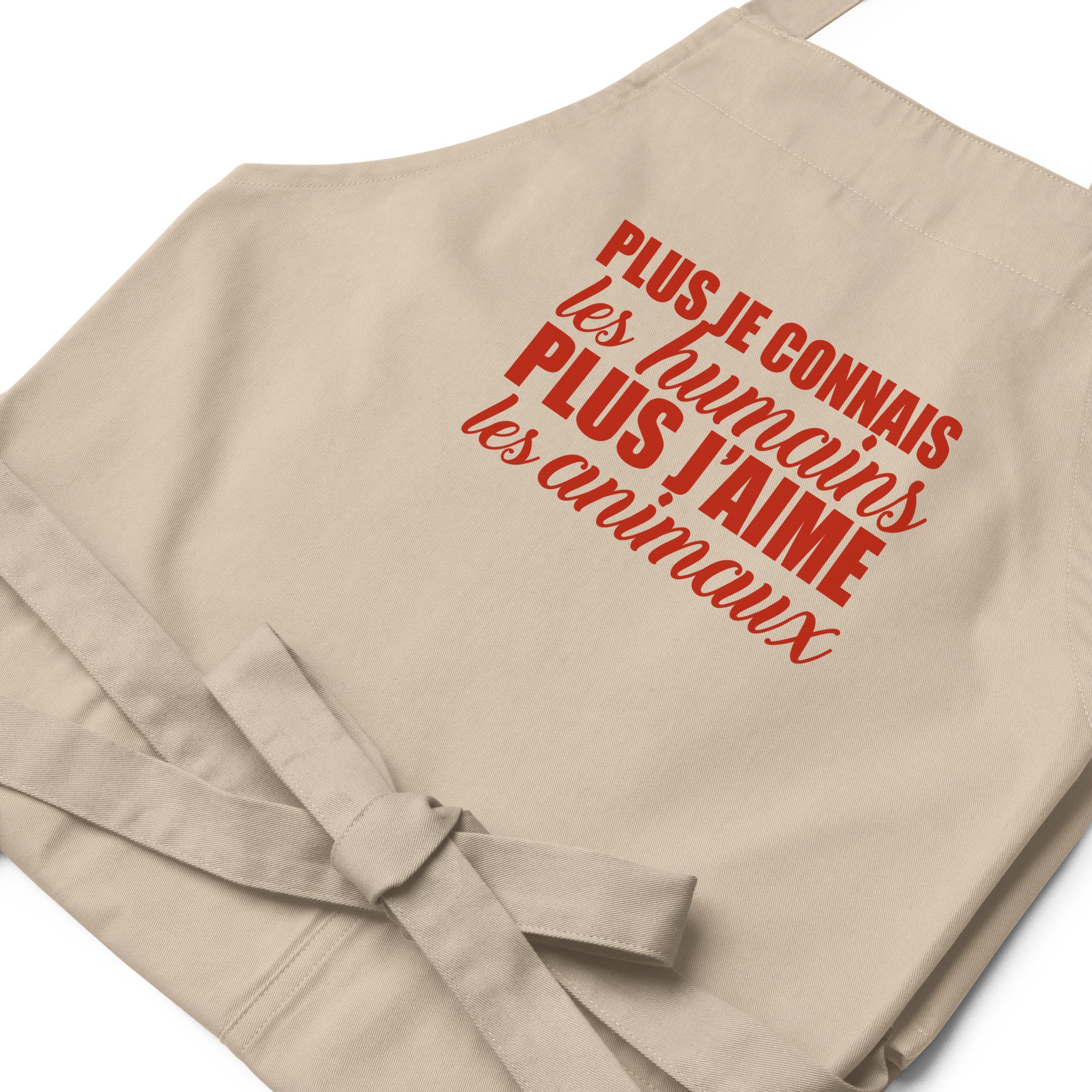 Plus je connais les humains - Tablier en coton biologique