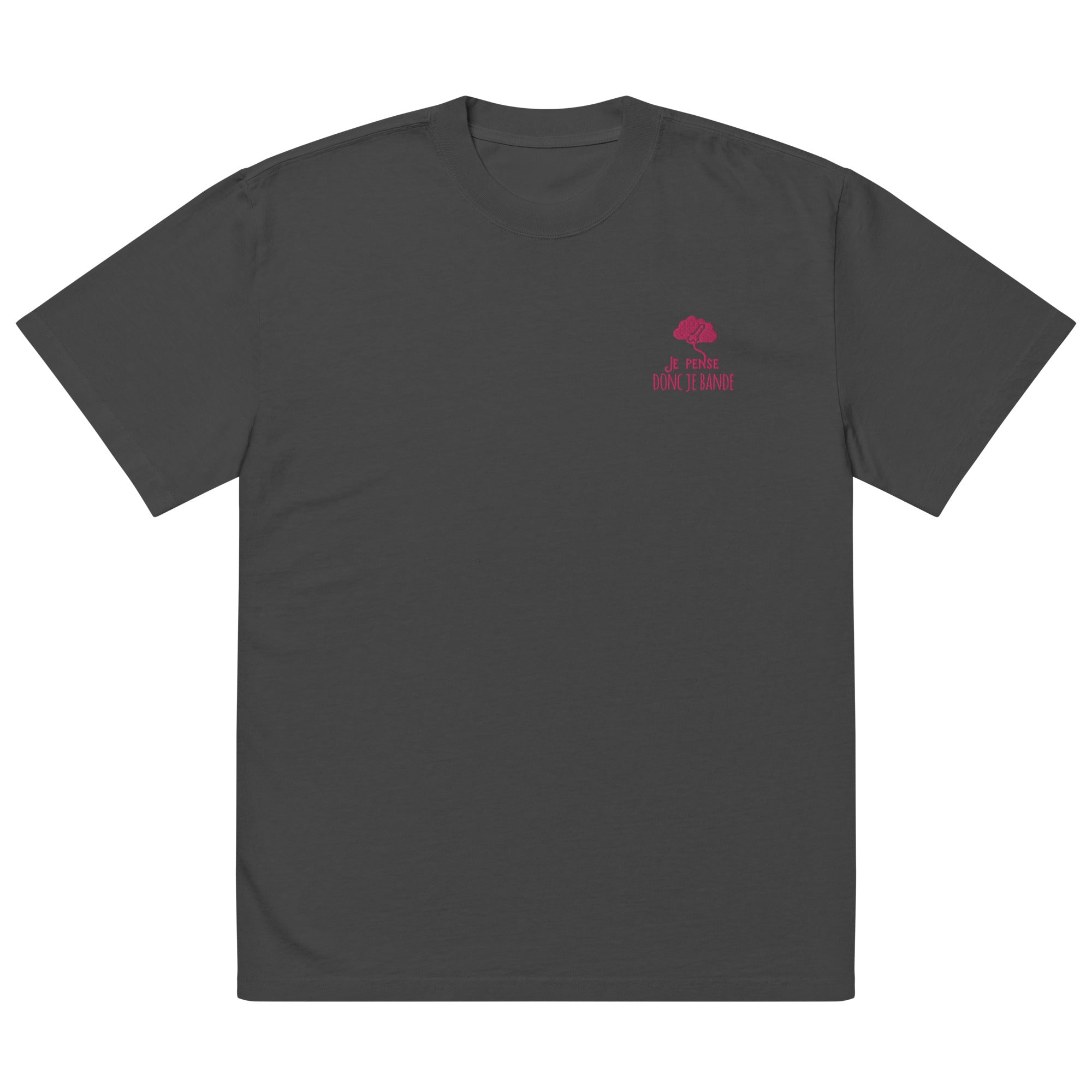 Je pense donc je bande - T-shirt oversize délavé - Brodé