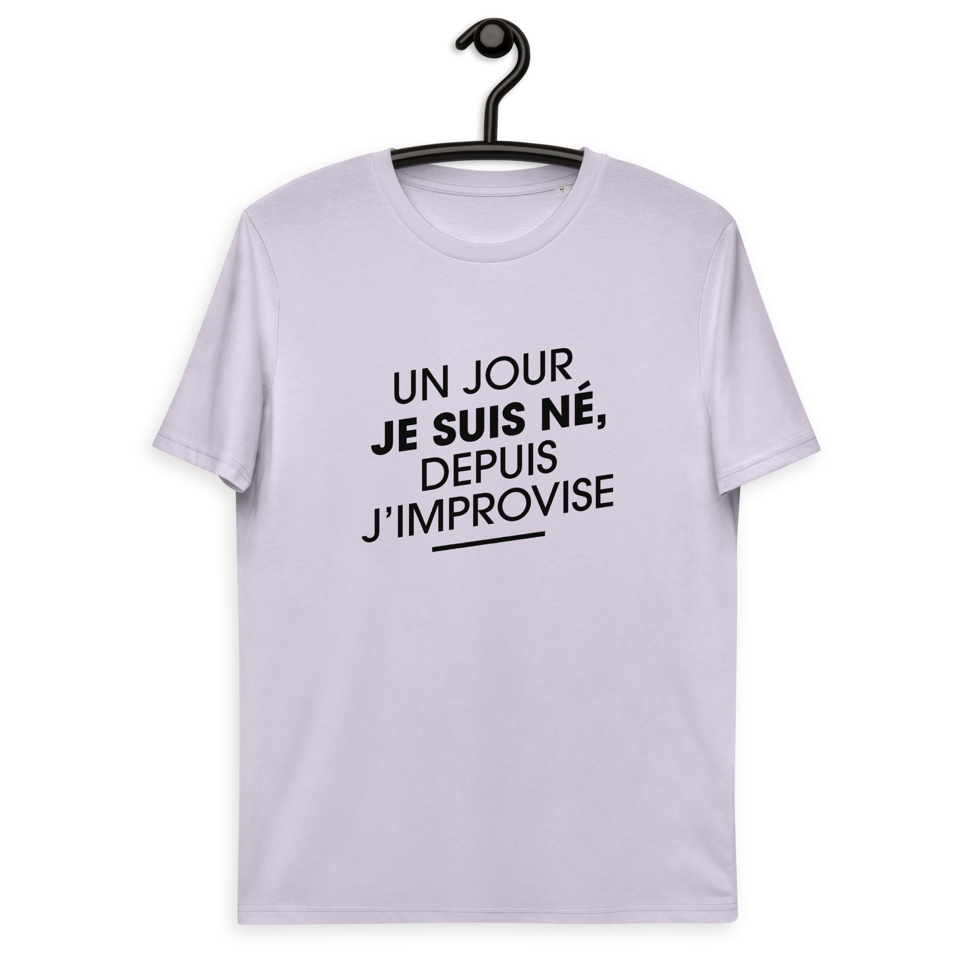 un-jour-je-suis-ne-depuis-j-improvise-t-shirt-coto-bio-personnalise-lavande
