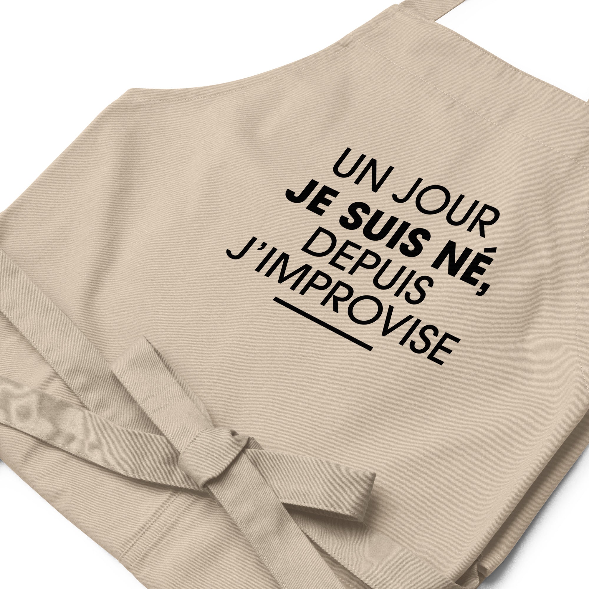 un-jour-je-suis-ne-depuis-j-improvise-tablier-coton-bio-beige-2