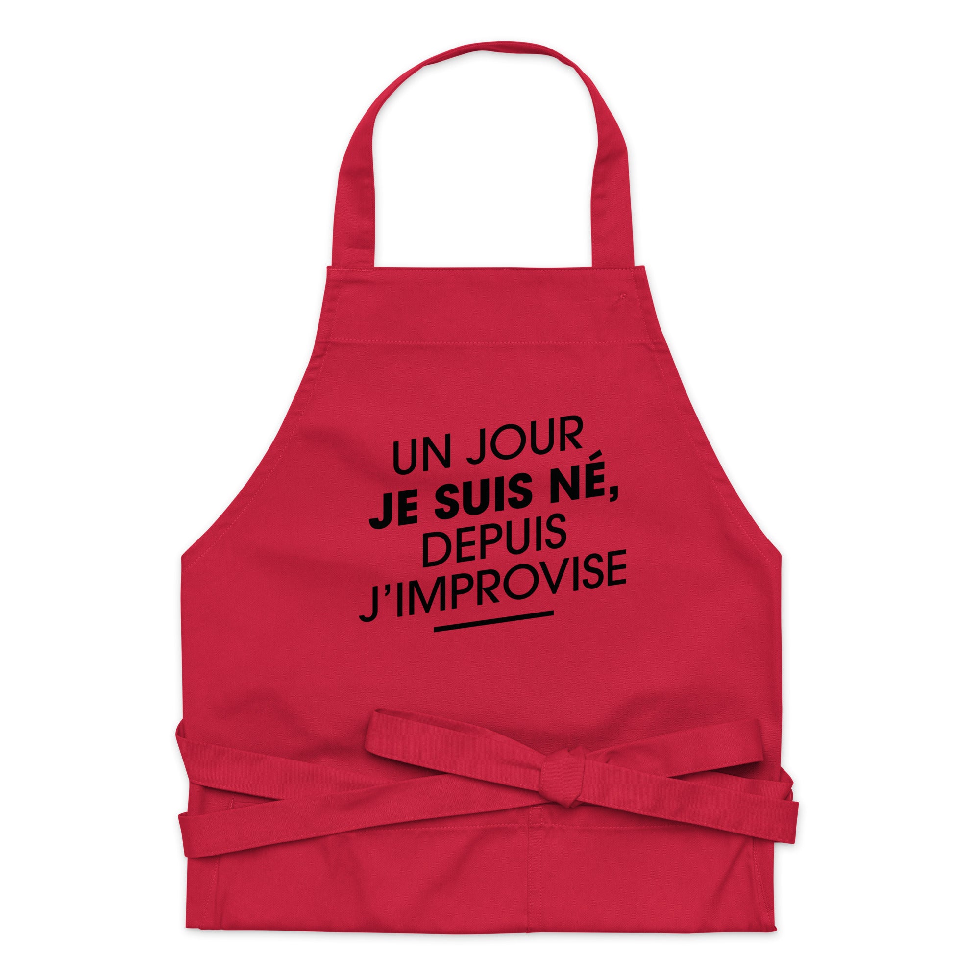 un-jour-je-suis-ne-depuis-j-improvise-tablier-coton-bio-rouge