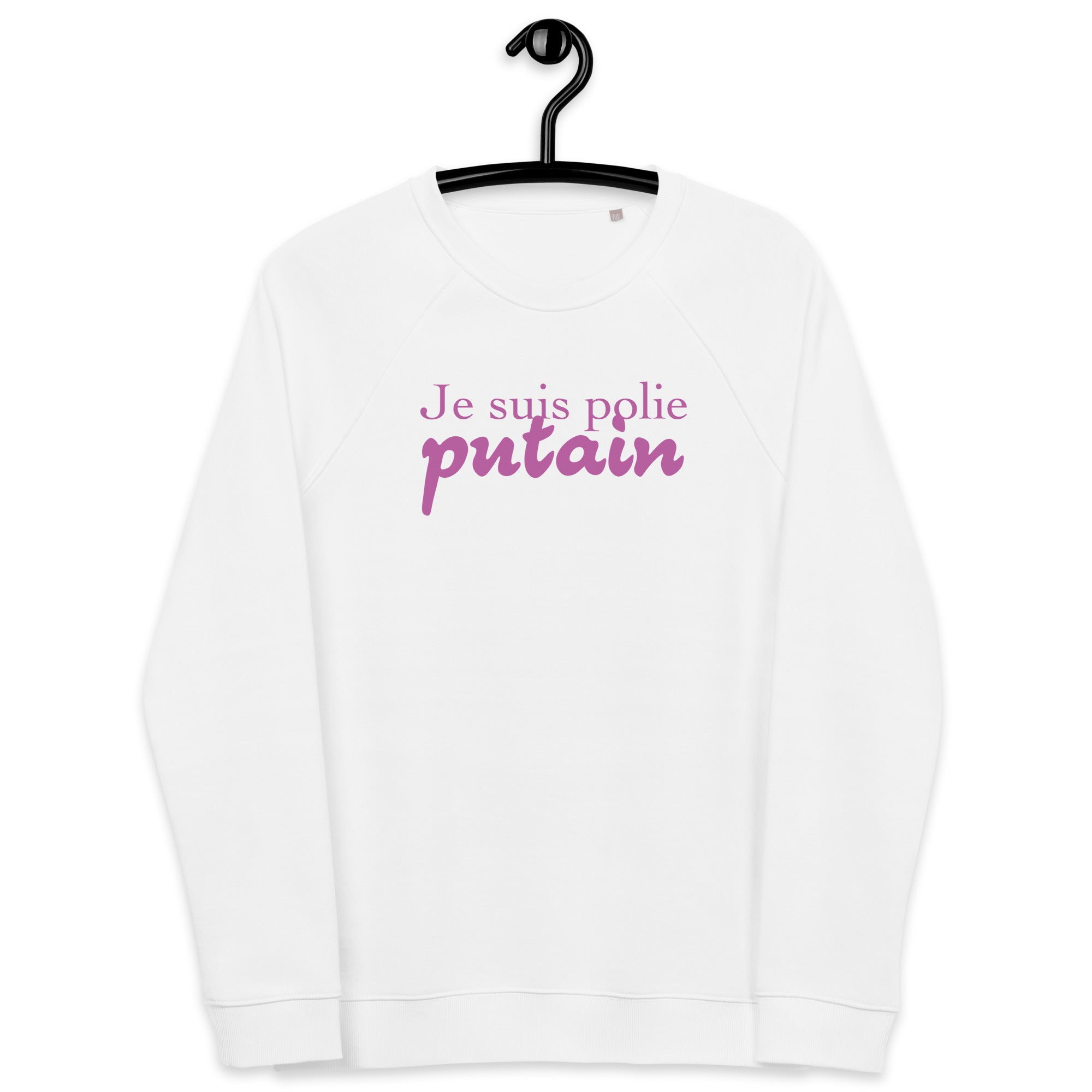 Je suis polie - Sweat col rond écologique raglan unisexe