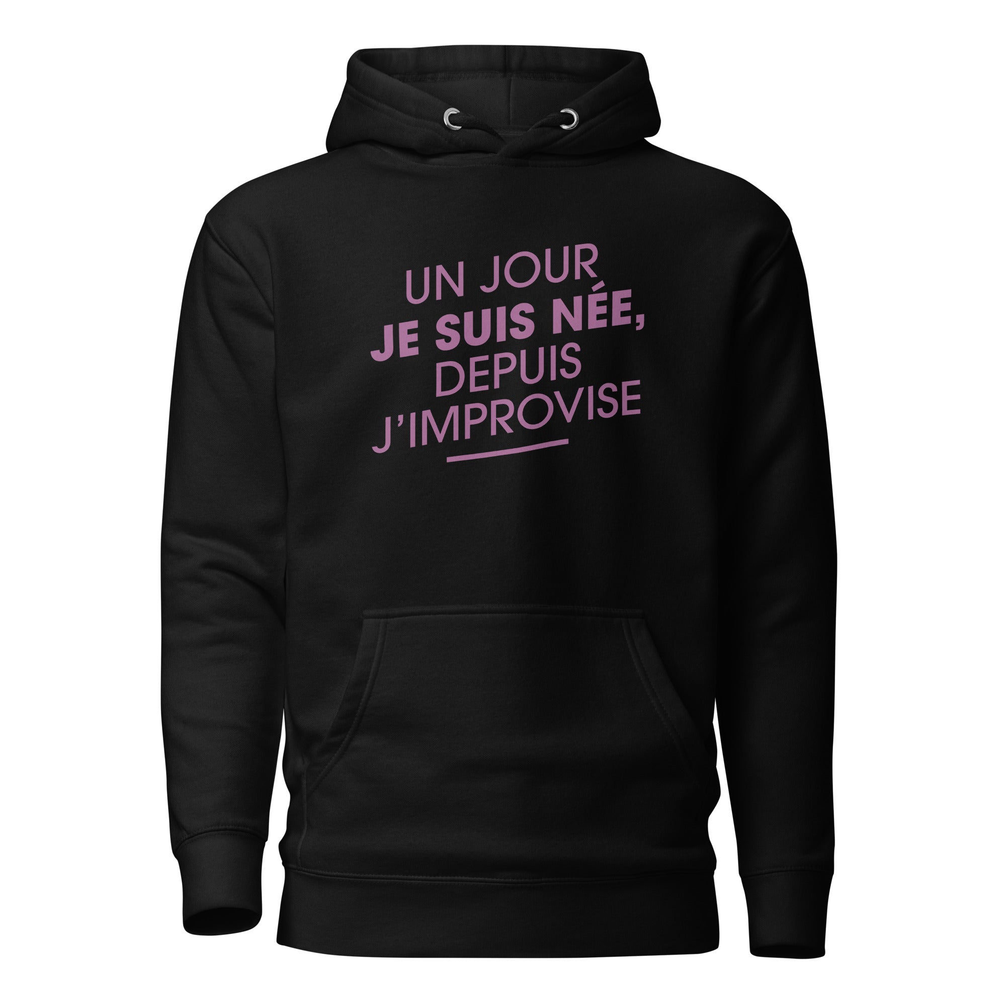 Un jour je suis née - Sweat à Capuche