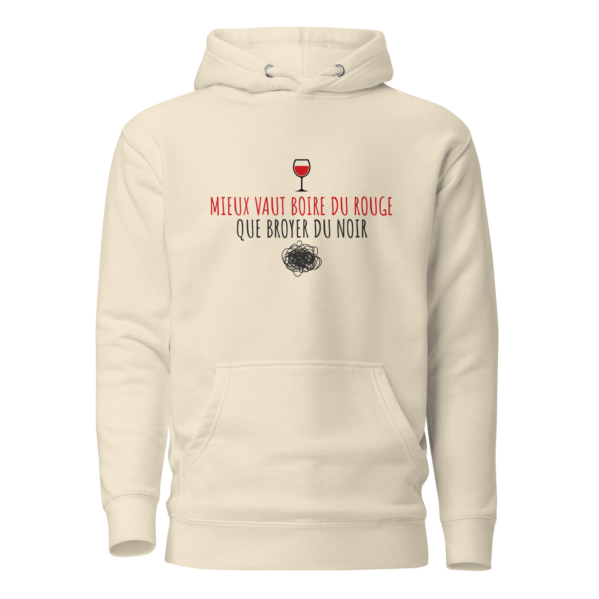 Mieux vaut boire du rouge - Sweat à Capuche Unisexe