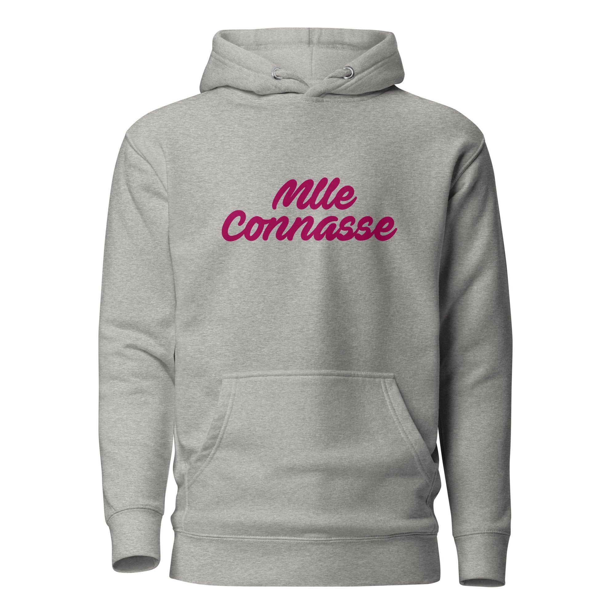 Mlle connasse - Sweat à Capuche Unisexe