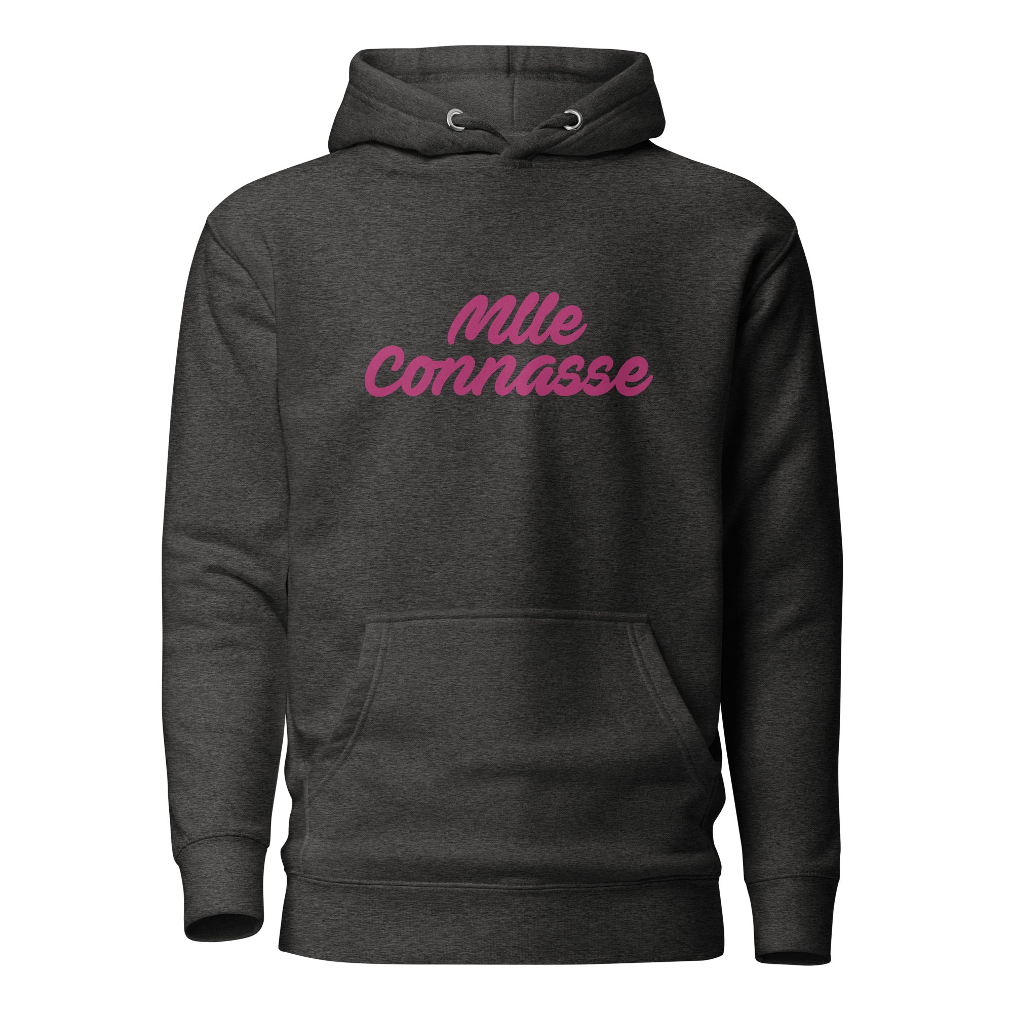 Mlle connasse - Sweat à Capuche Unisexe