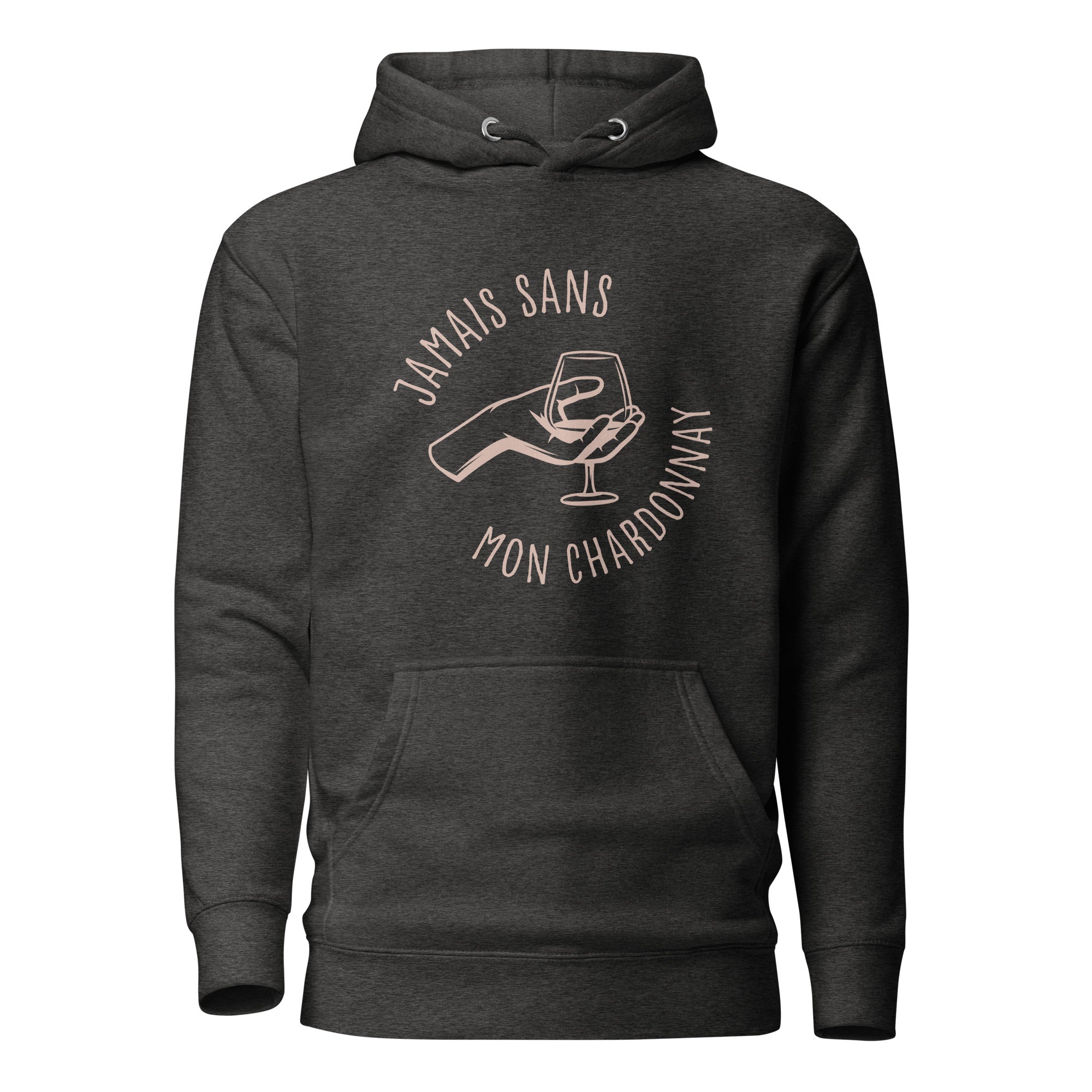 Jamais sans mon chardonnay - Sweat à Capuche Unisexe