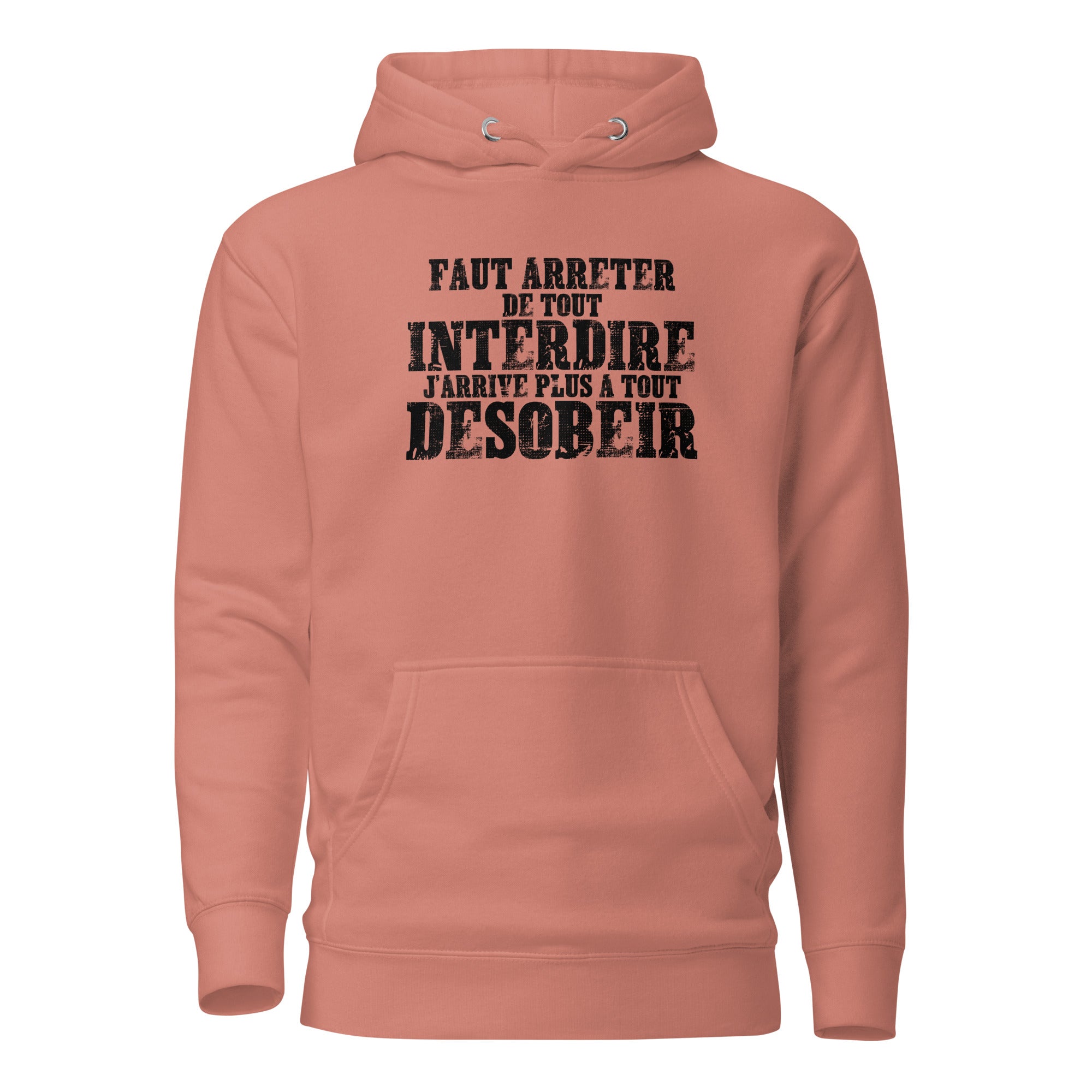 Faut arrêter de tout interdire - Sweat à Capuche Unisexe