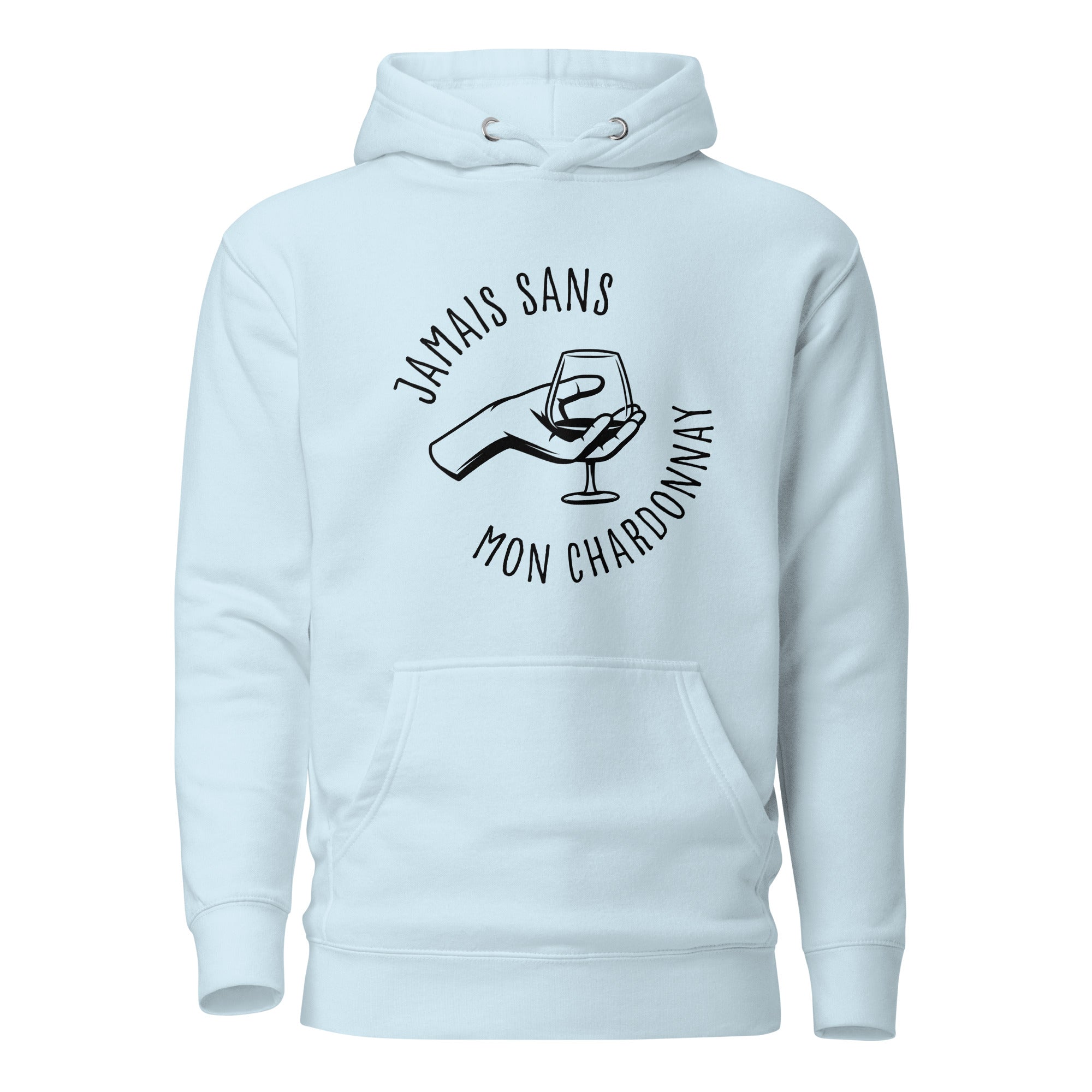Jamais sans mon chardonnay - Sweat à Capuche Unisexe
