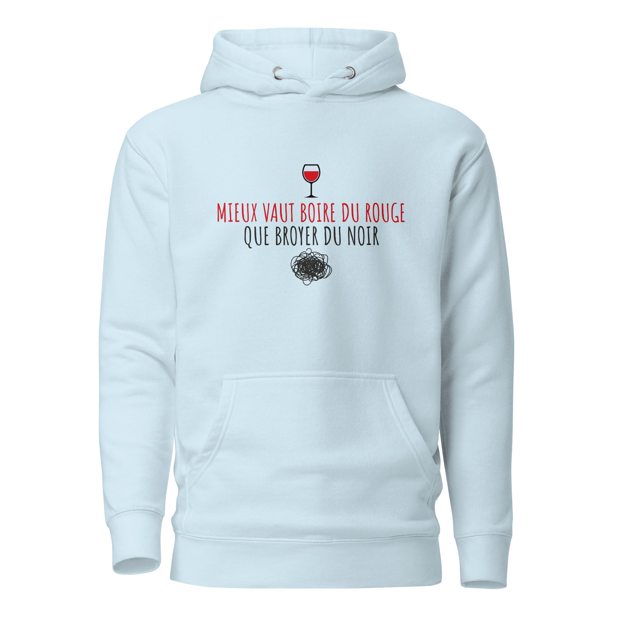 Mieux vaut boire du rouge - Sweat à Capuche Unisexe