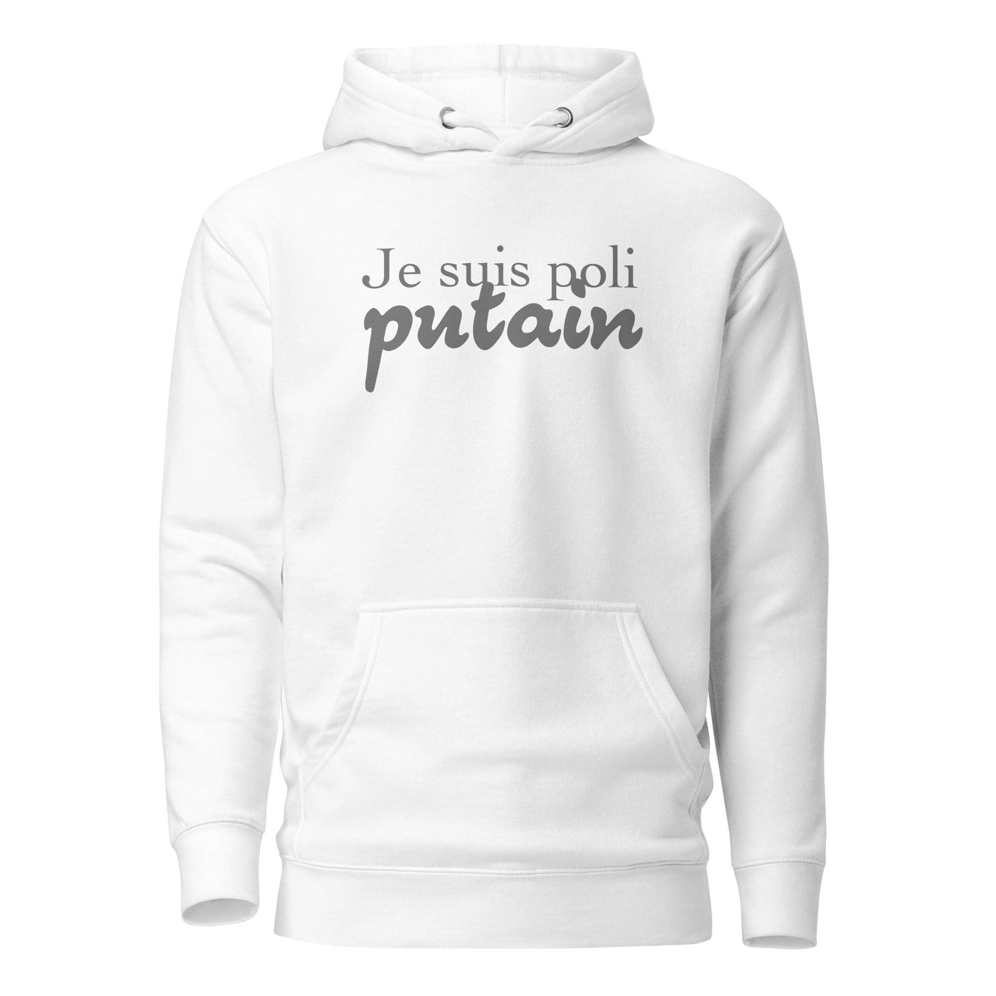 Je suis poli - Sweat à Capuche Unisexe