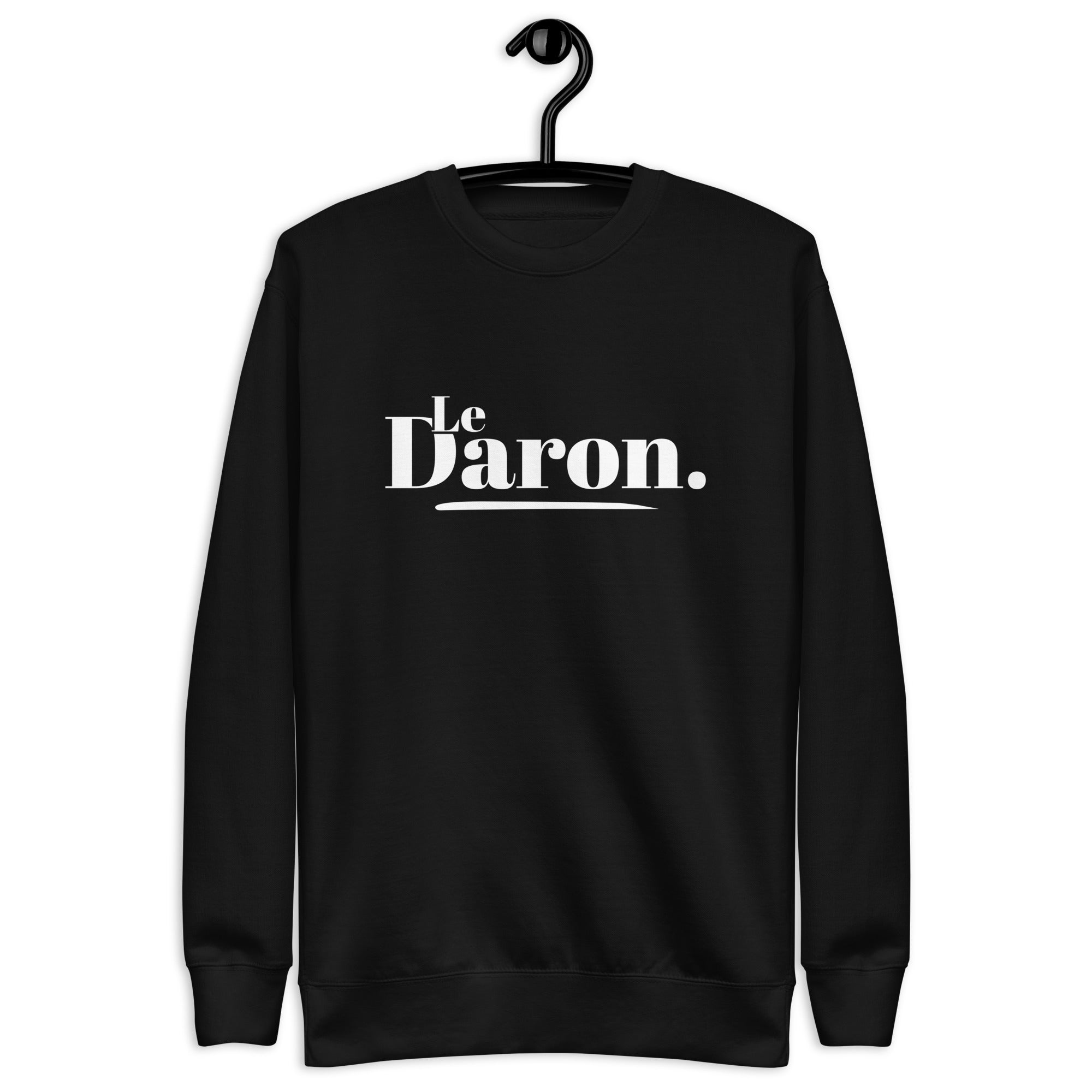 Le daron - Sweat Col Rond Premium - Unisexe