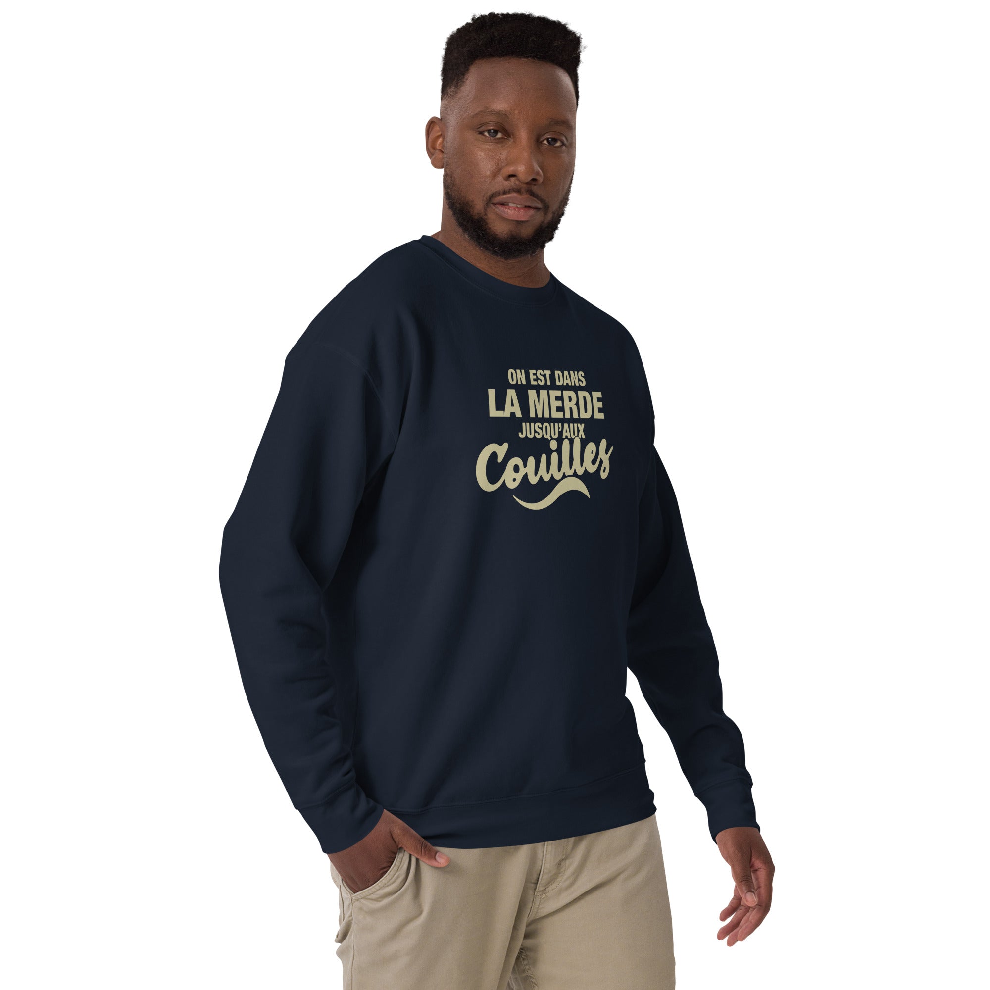 Dans la merde - Sweat Col Rond Premium - Unisexe