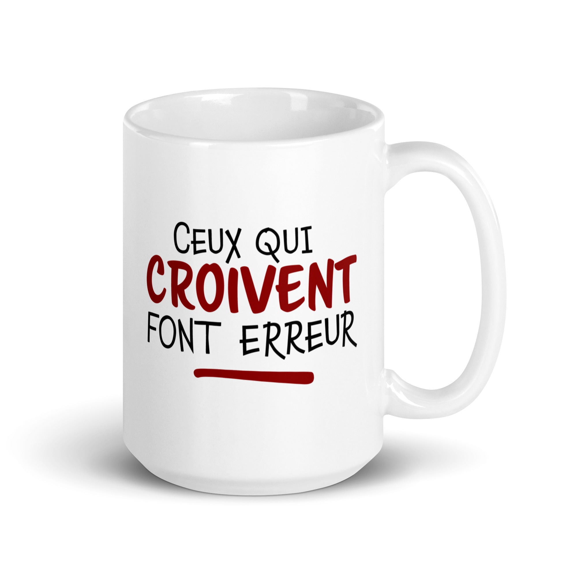 Ceux qui croivent - Mug Blanc Brillant
