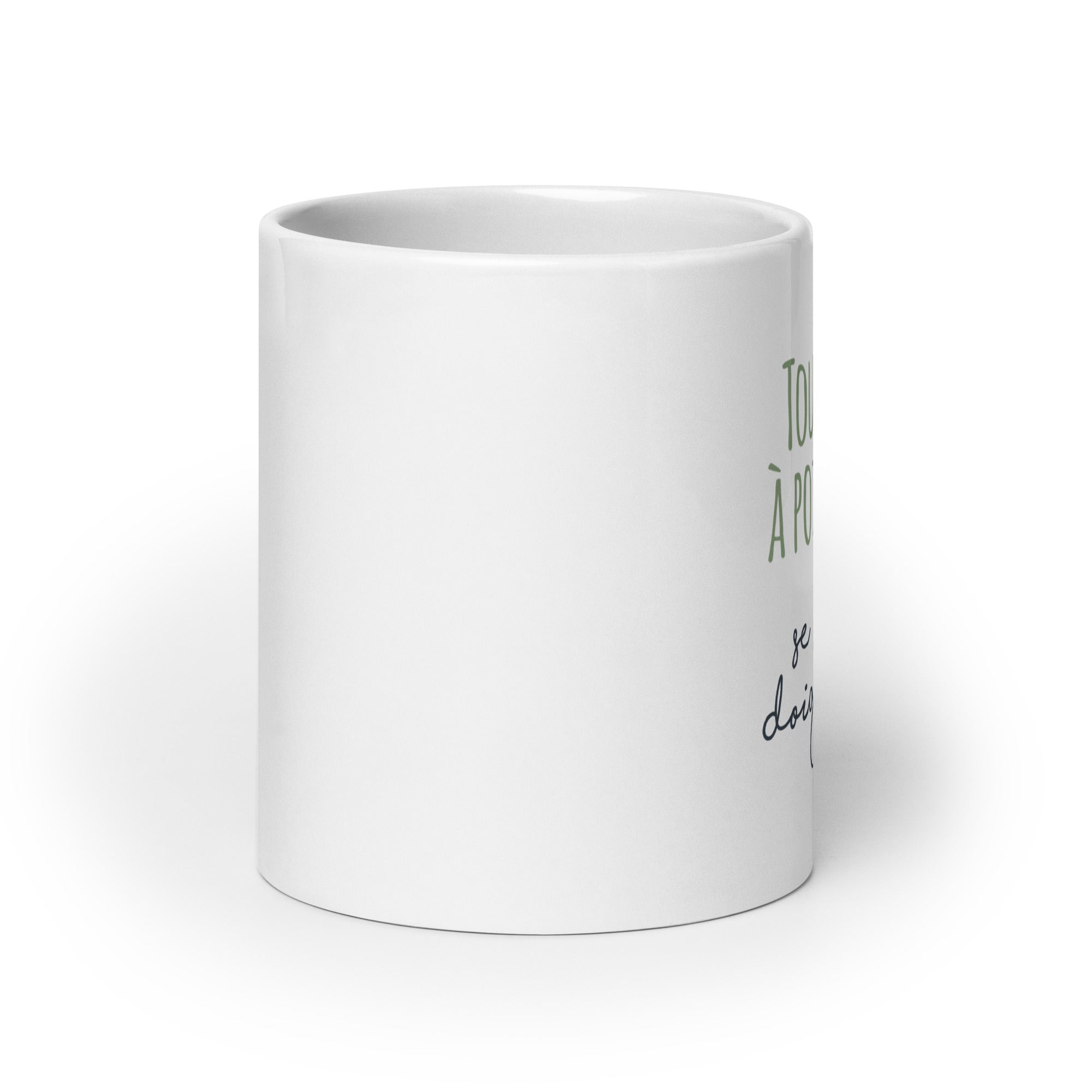 Tout arrive à point à qui se sort les doigts du cul - Mug Blanc Brillant