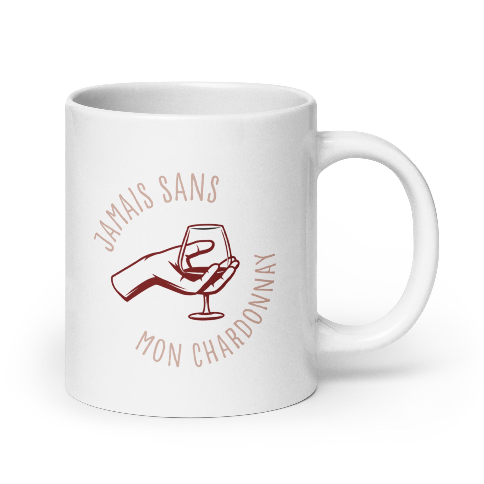 Jamais sans mon chardonnay - Mug Blanc Brillant