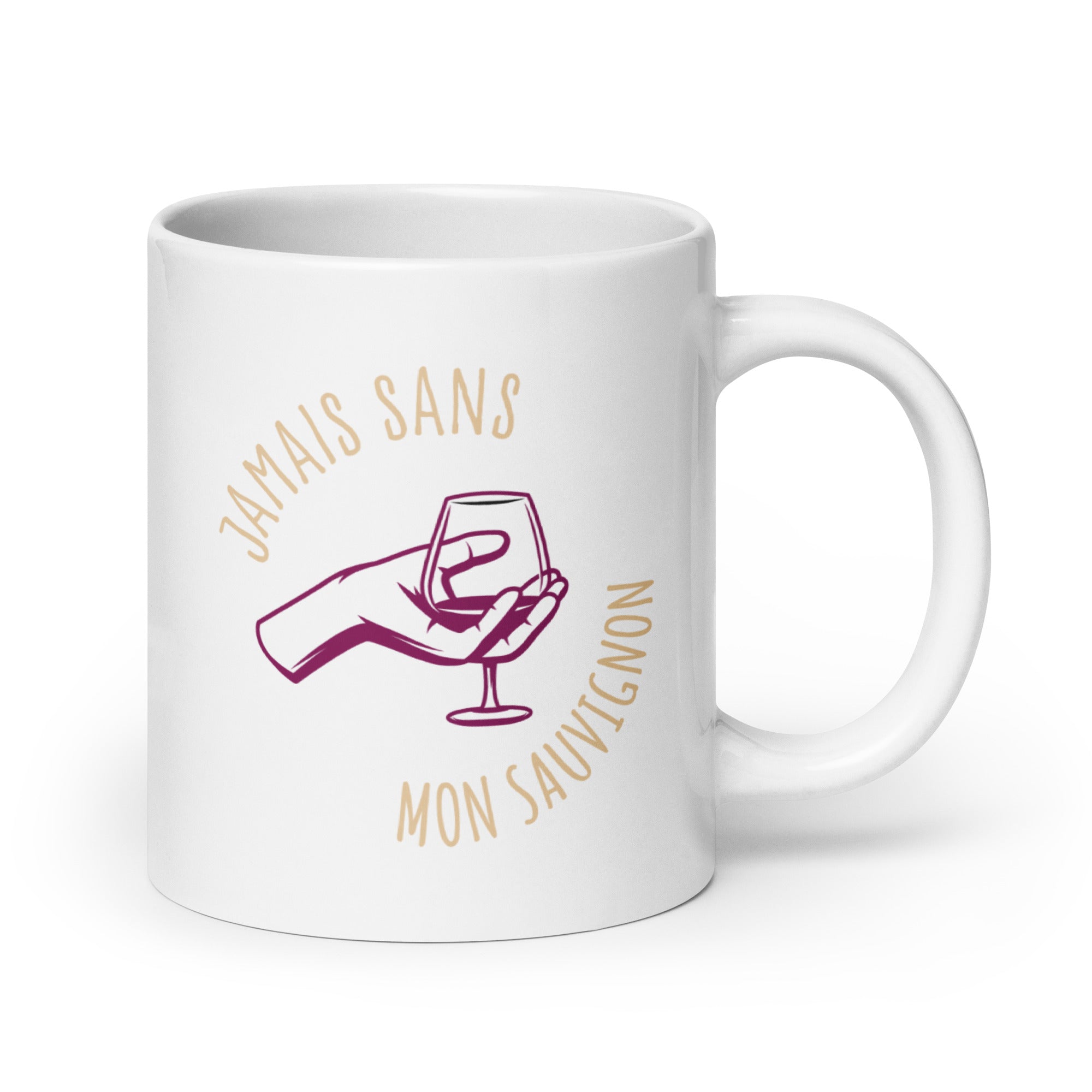 Jamais sans mon sauvignon - Mug Blanc Brillant