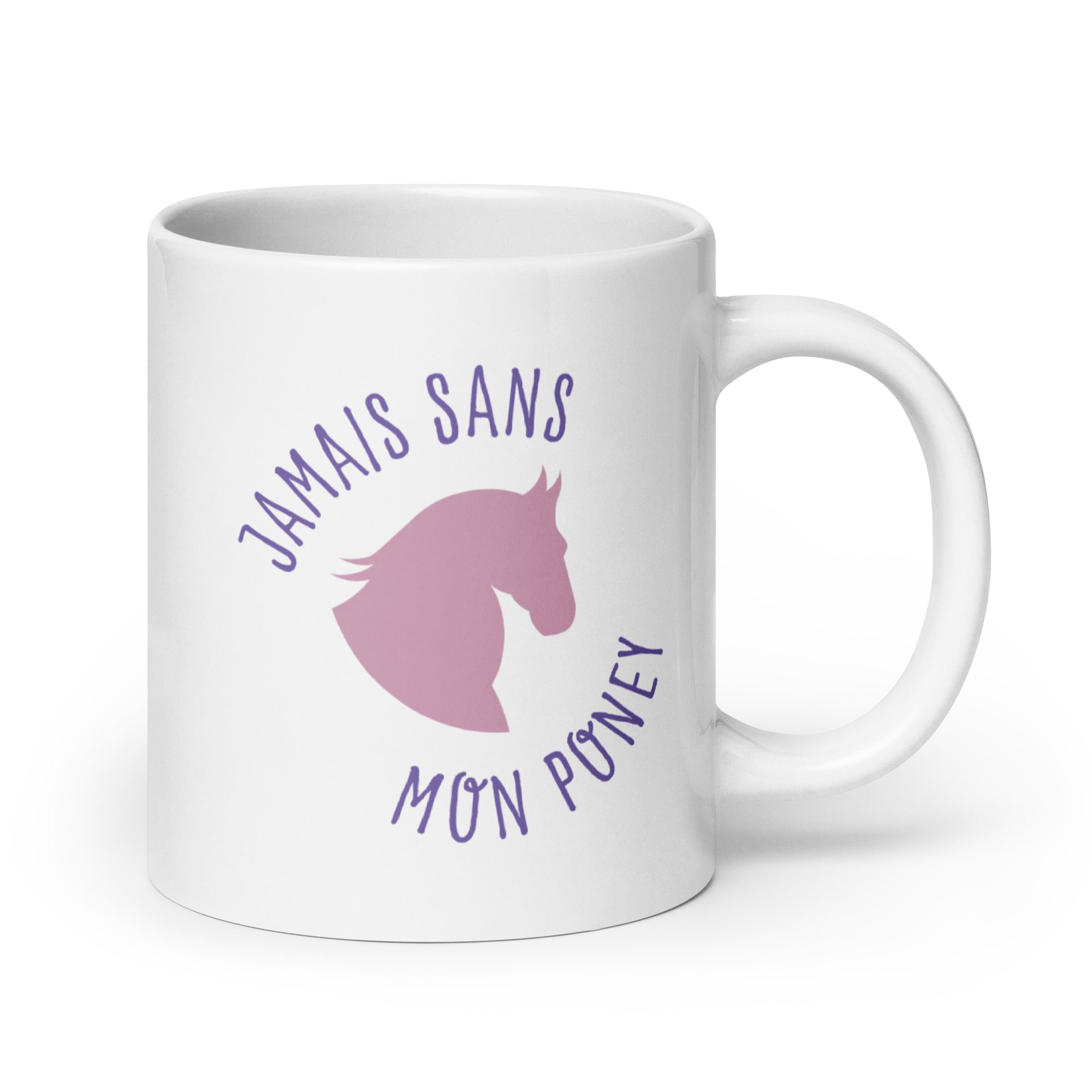 Jamais sans mon poney - Mug Blanc Brillant
