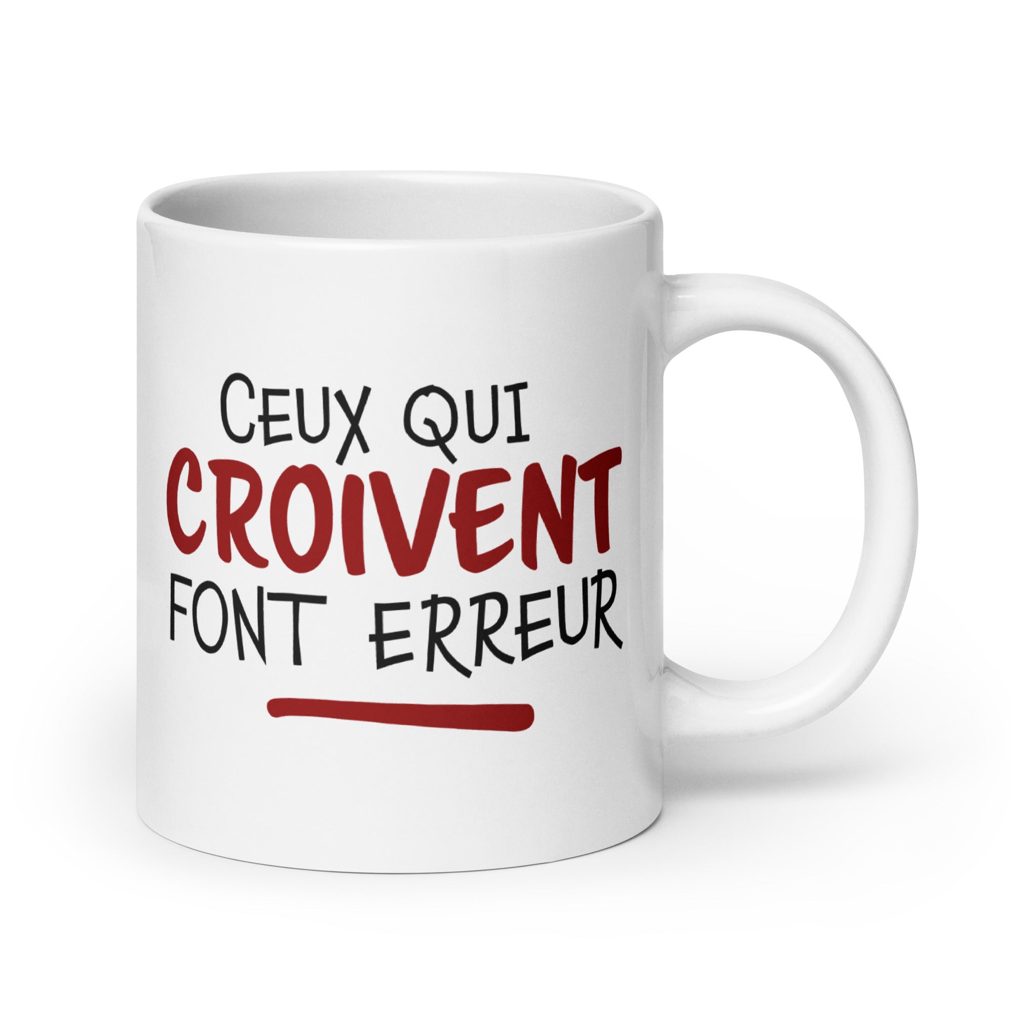 Ceux qui croivent - Mug Blanc Brillant