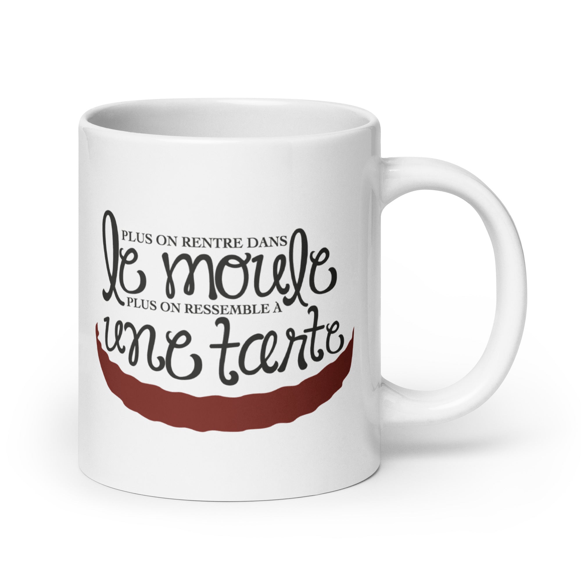 Plus on rentre dans le moule - Mug Blanc Brillant