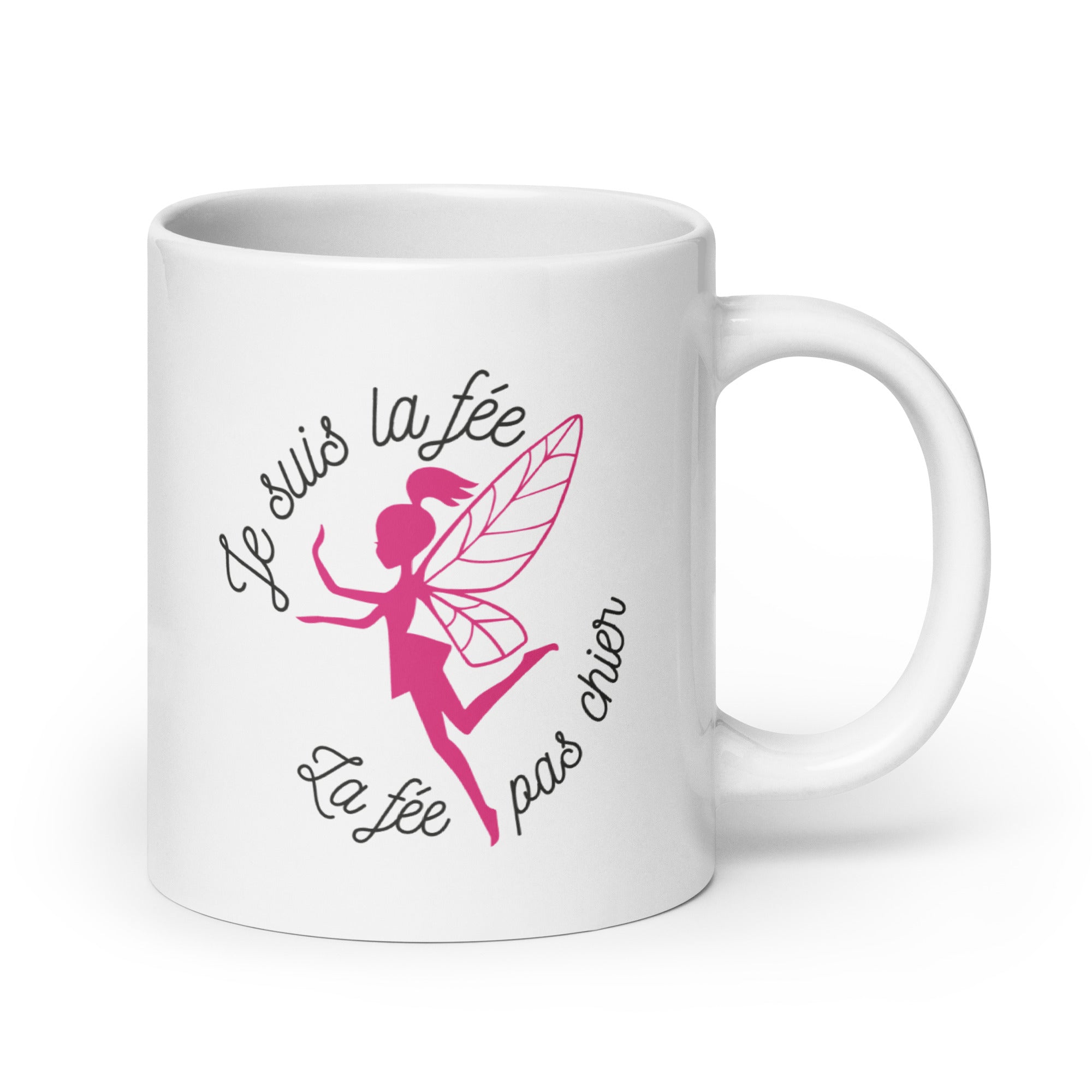 Je suis la fée, la fée pas chier - Mug Blanc Brillant