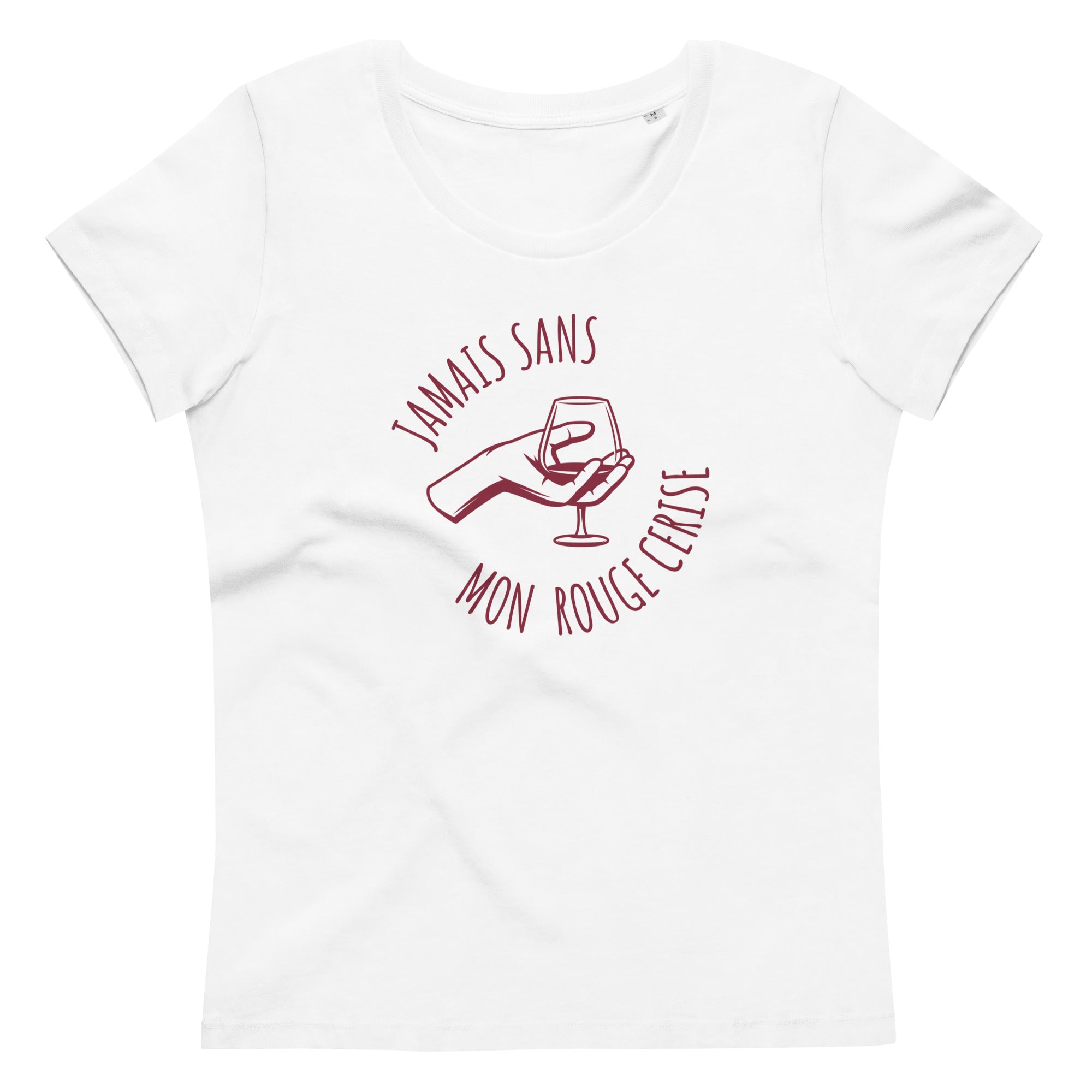 Jamais sans mon Rouge Cerise - T-shirt moulant écologique femme