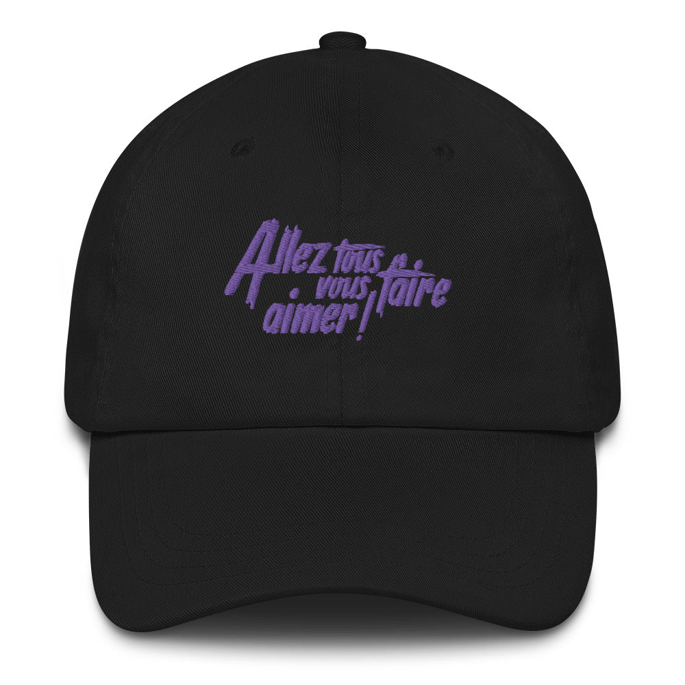 Allez tous vous faire aimer - Casquette de Baseball - Brodée