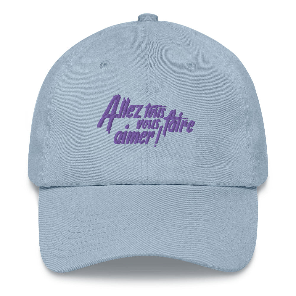 Allez tous vous faire aimer - Casquette de Baseball - Brodée