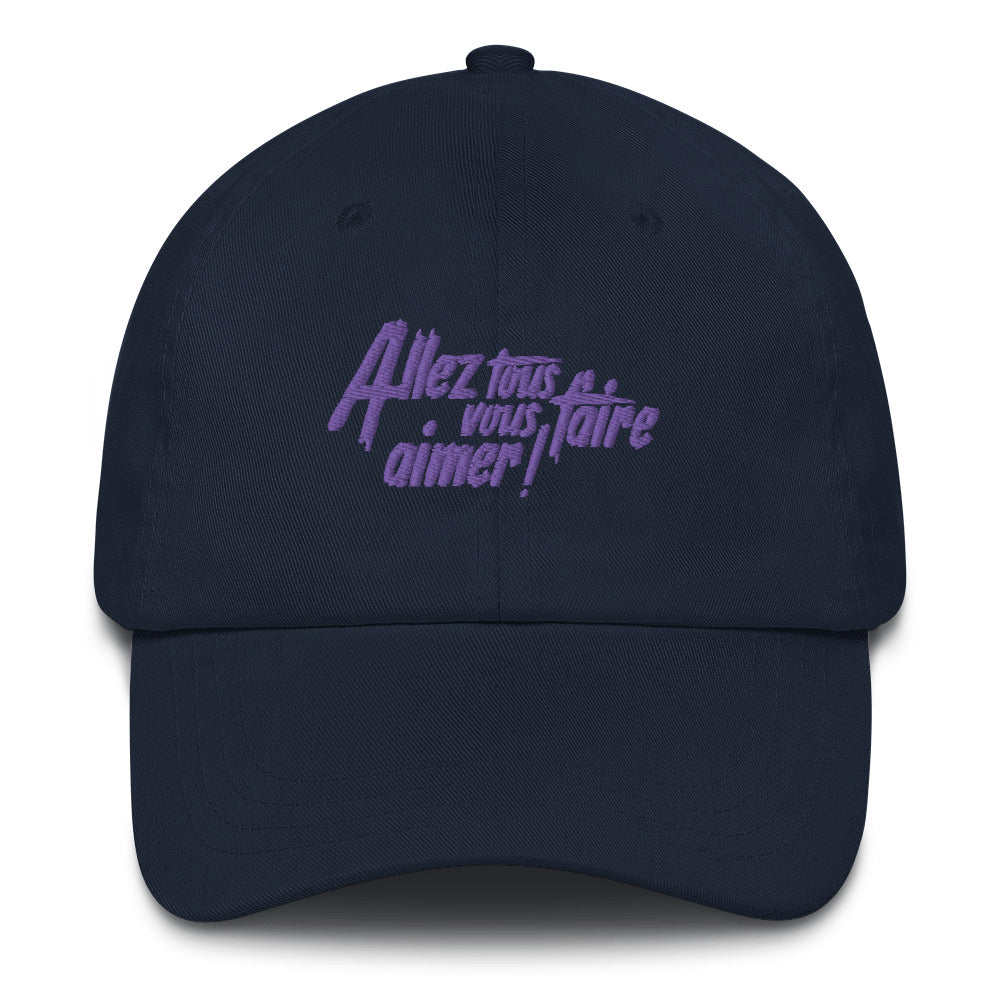 Allez tous vous faire aimer - Casquette de Baseball - Brodée