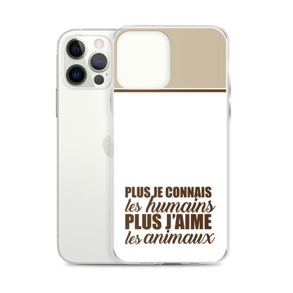 Plus je connais les humains - Marron - Coque pour iPhone®