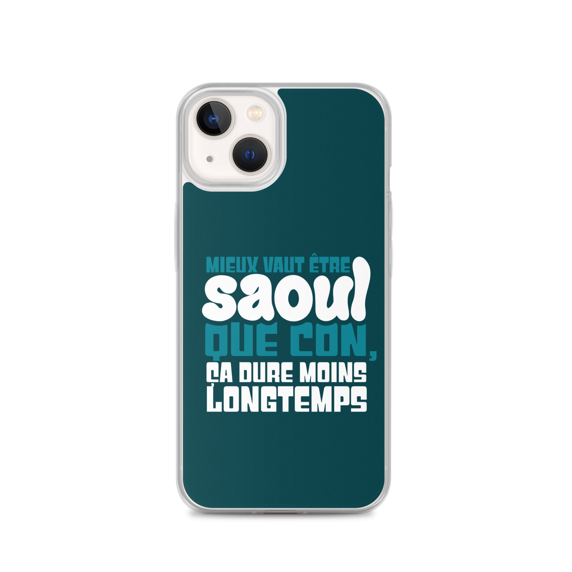 Saoul ça dure moins longtemps - Coque pour iPhone®