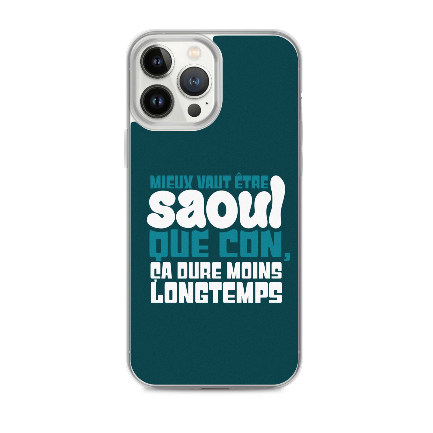 Saoul ça dure moins longtemps - Coque pour iPhone®